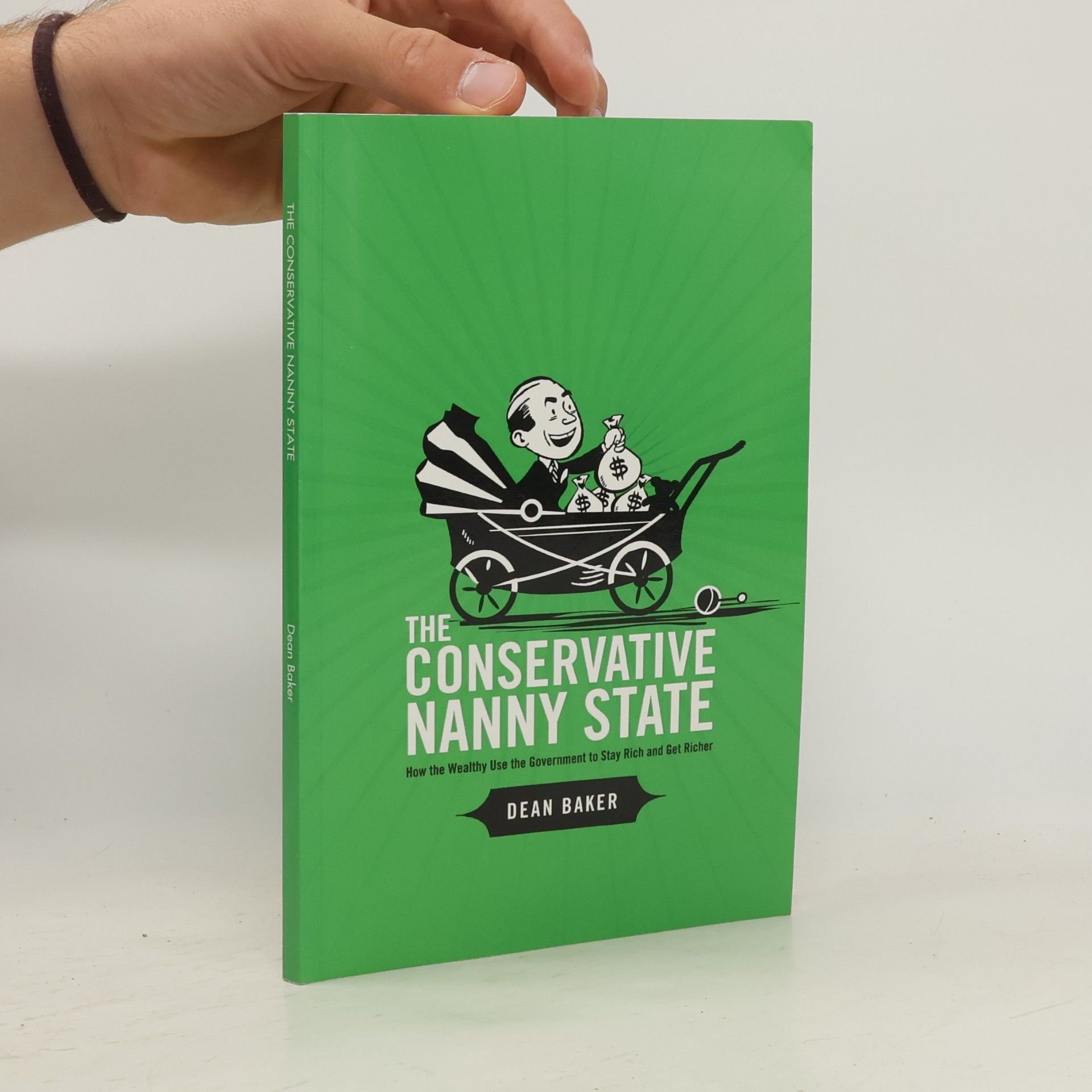 Dean Baker The Conservative Nanny State