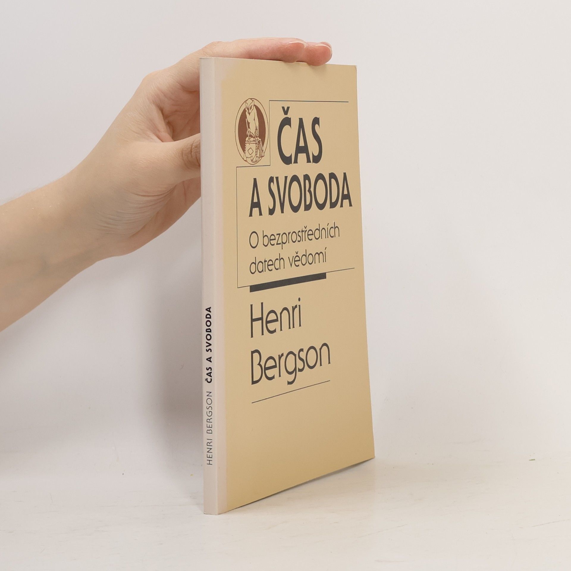 Henri Bergson Čas a svoboda. O bezprostředních datech vědomí