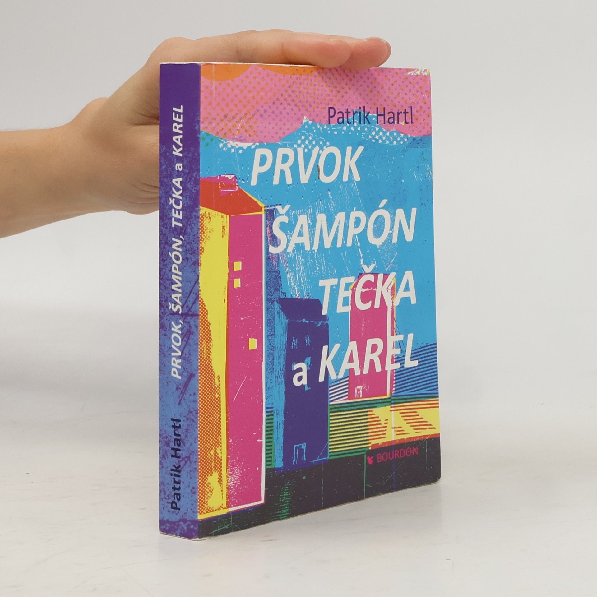 Patrik Hartl Prvok, Šampón, Tečka a Karel