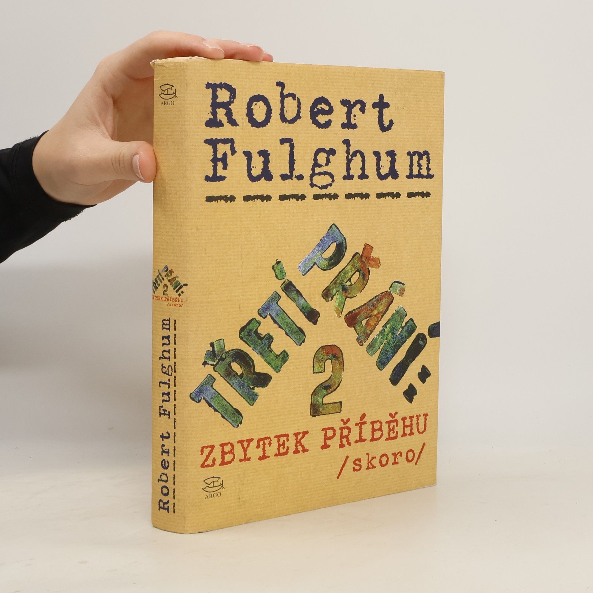 Robert Fulghum Třetí přání. Zbytek příběhu (skoro). Díl 2.