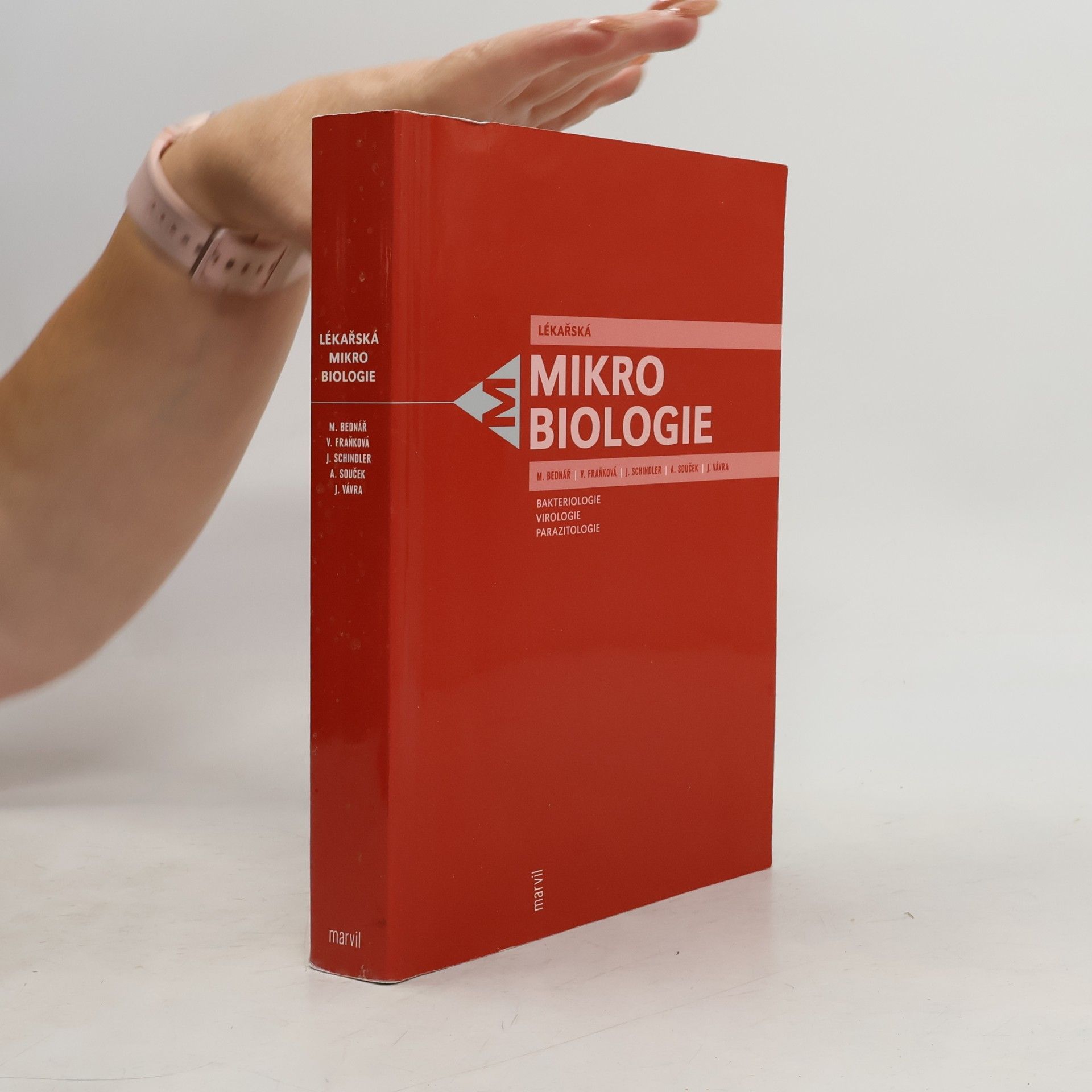 Marek Bednář Lékařská mikrobiologie. Bakteriologie, virologie, parazitologie