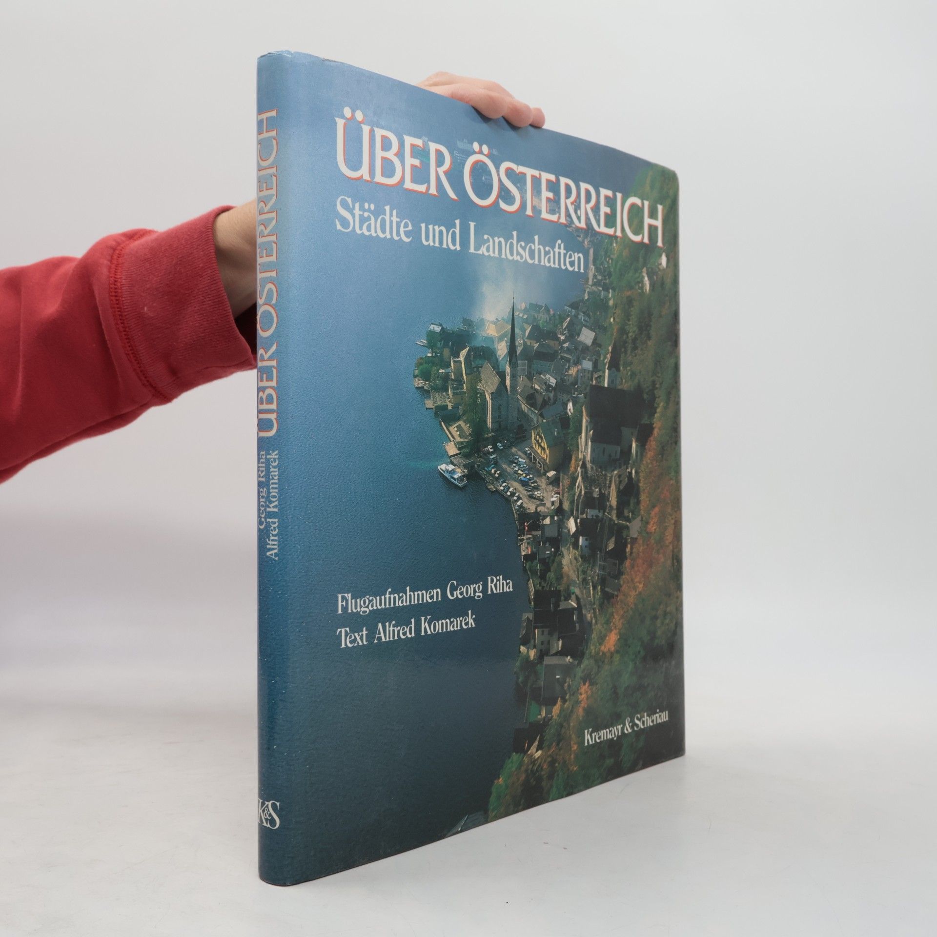 Alfred Komarek Über Österreich. Städte und Landschaften