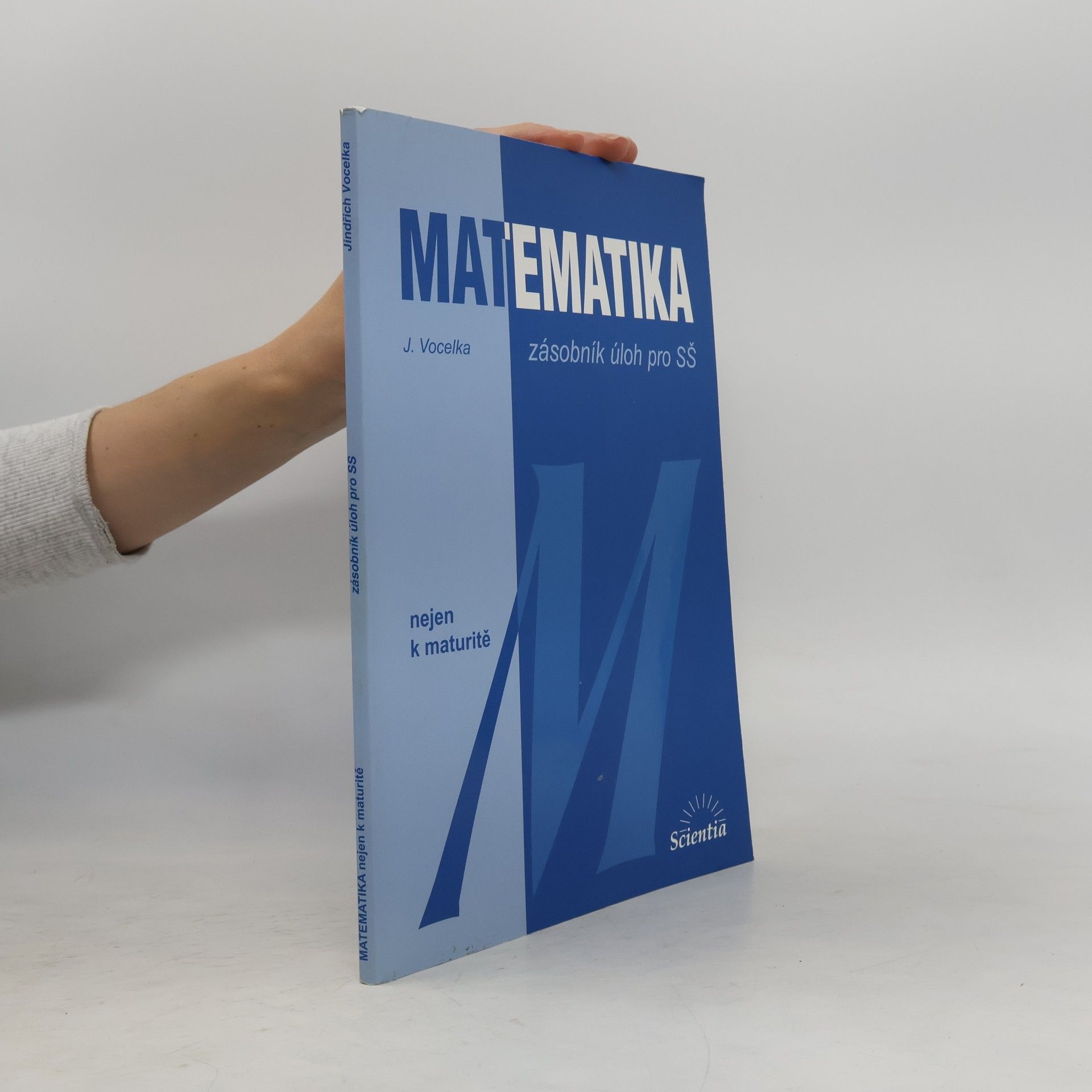 Jindřich Vocelka Matematika: zásobník úloh pro SŠ