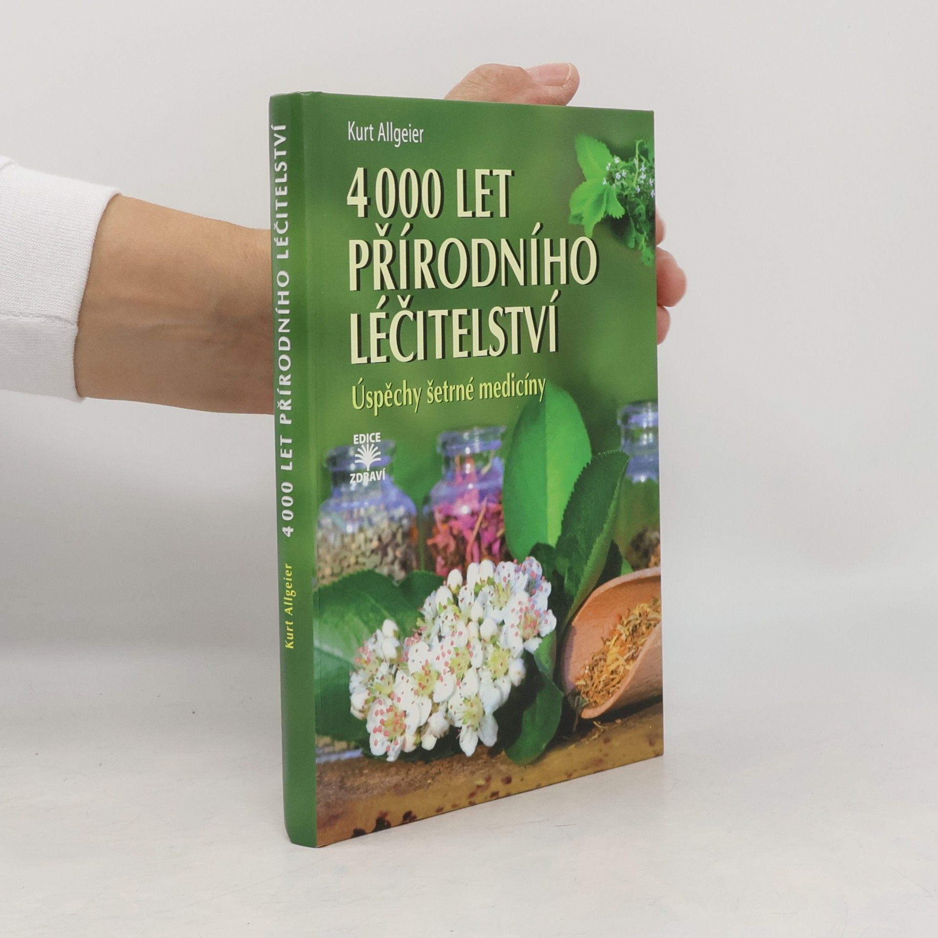 Kurt Allgeier 4000 let přírodního léčitelství - Úspěchy šetrné medicíny