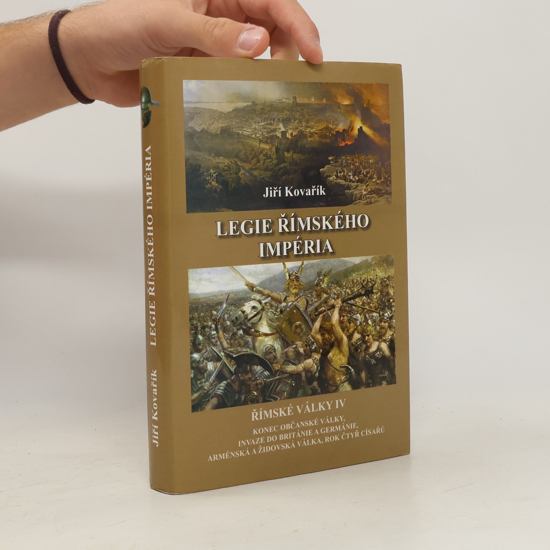 Jiří Kovařík Legie římského impéria. Římské války IV