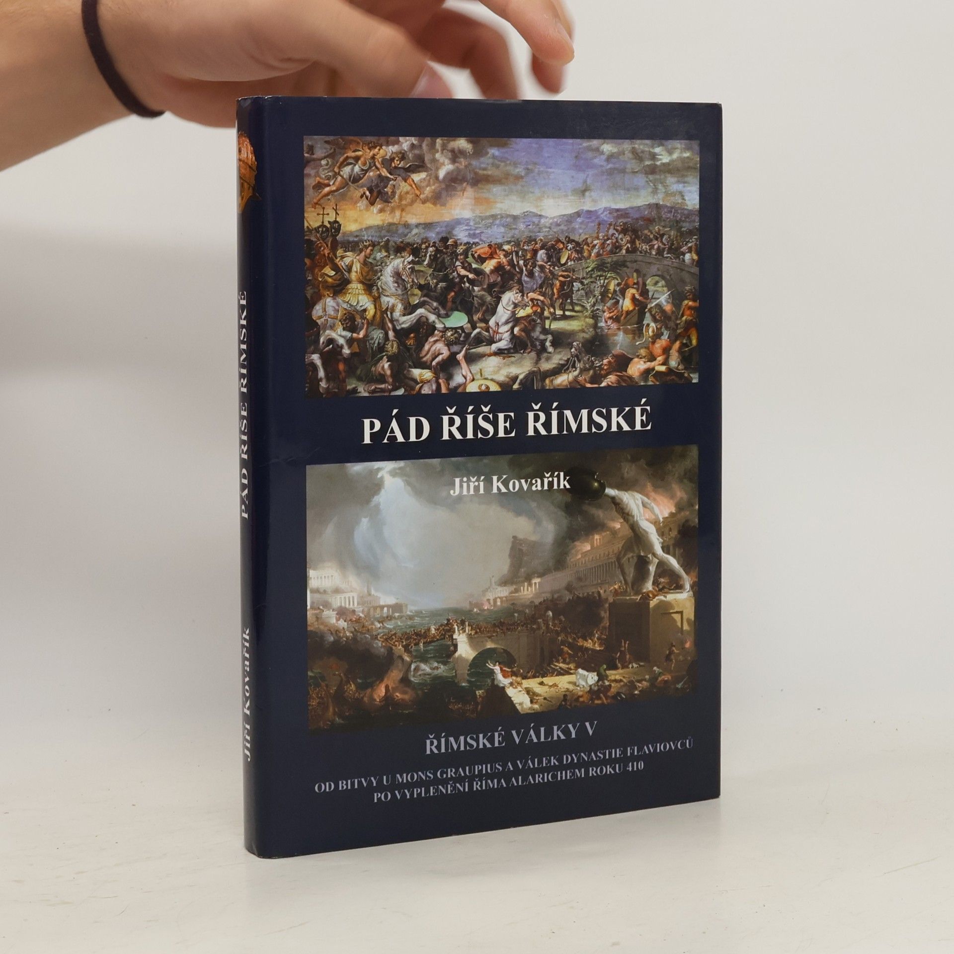 Jiří Kovařík Římské války. V., Pád říše římské