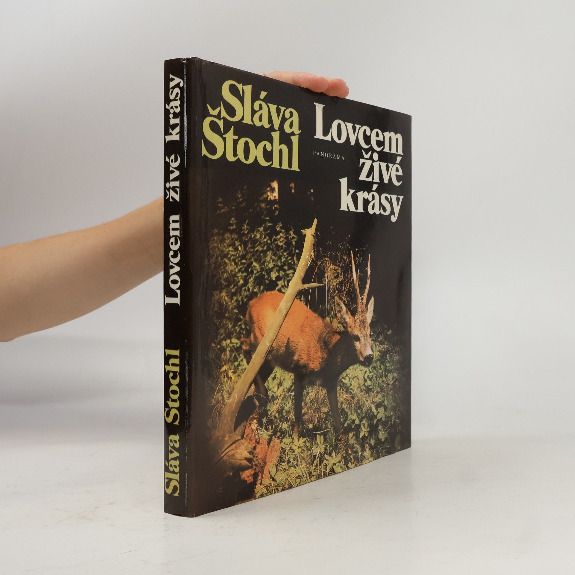 Sláva Štochl Lovcem živé krásy