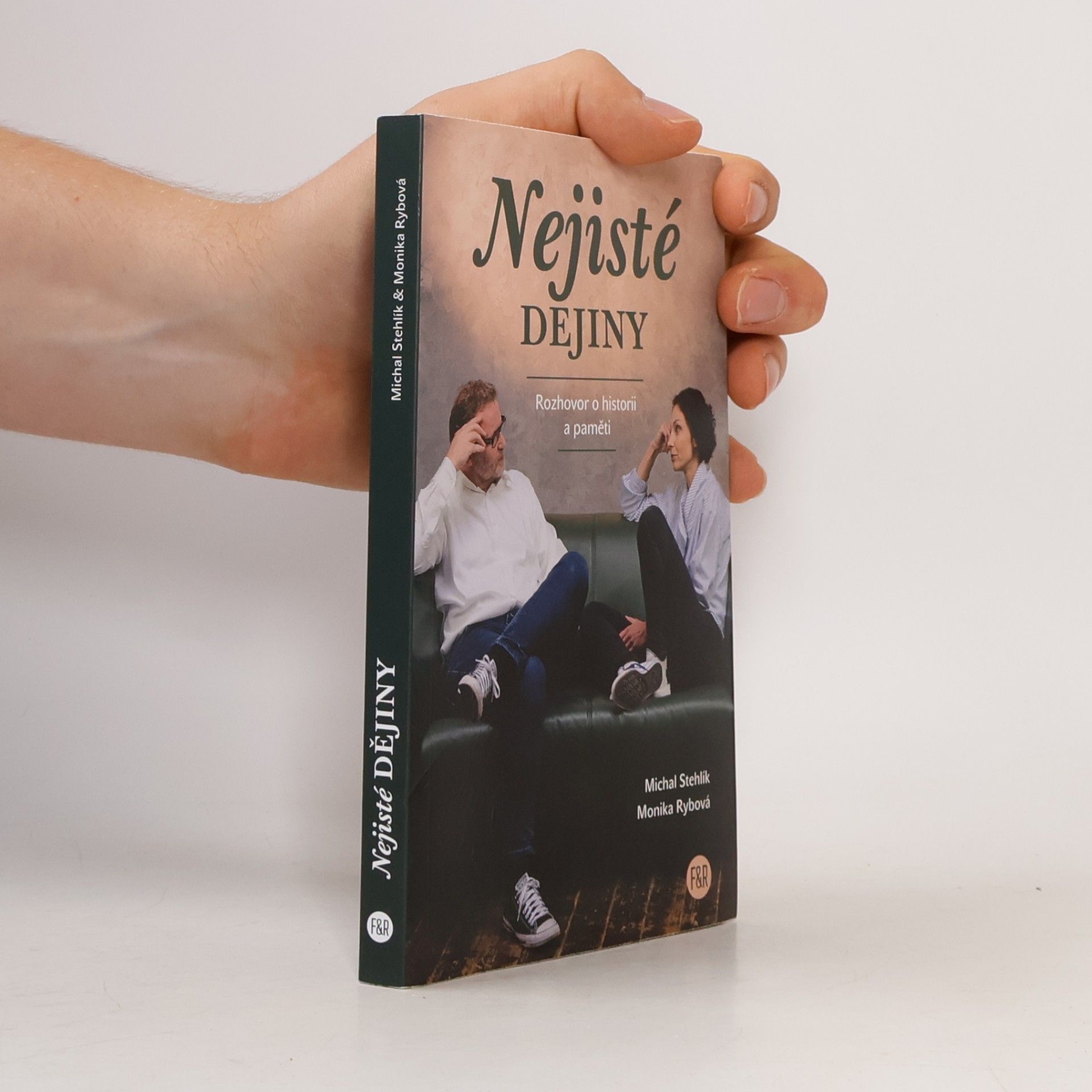 Nejisté dějiny. Rozhovor o historii a paměti