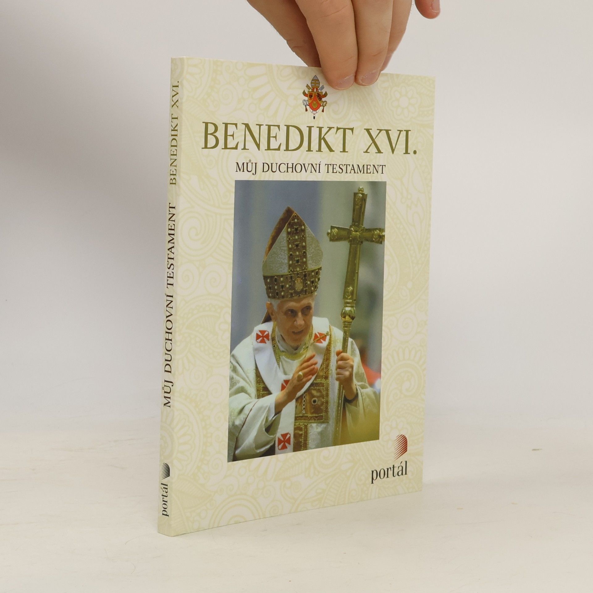 Joseph Ratzinger Benedikt XVI. - Můj duchovní testament