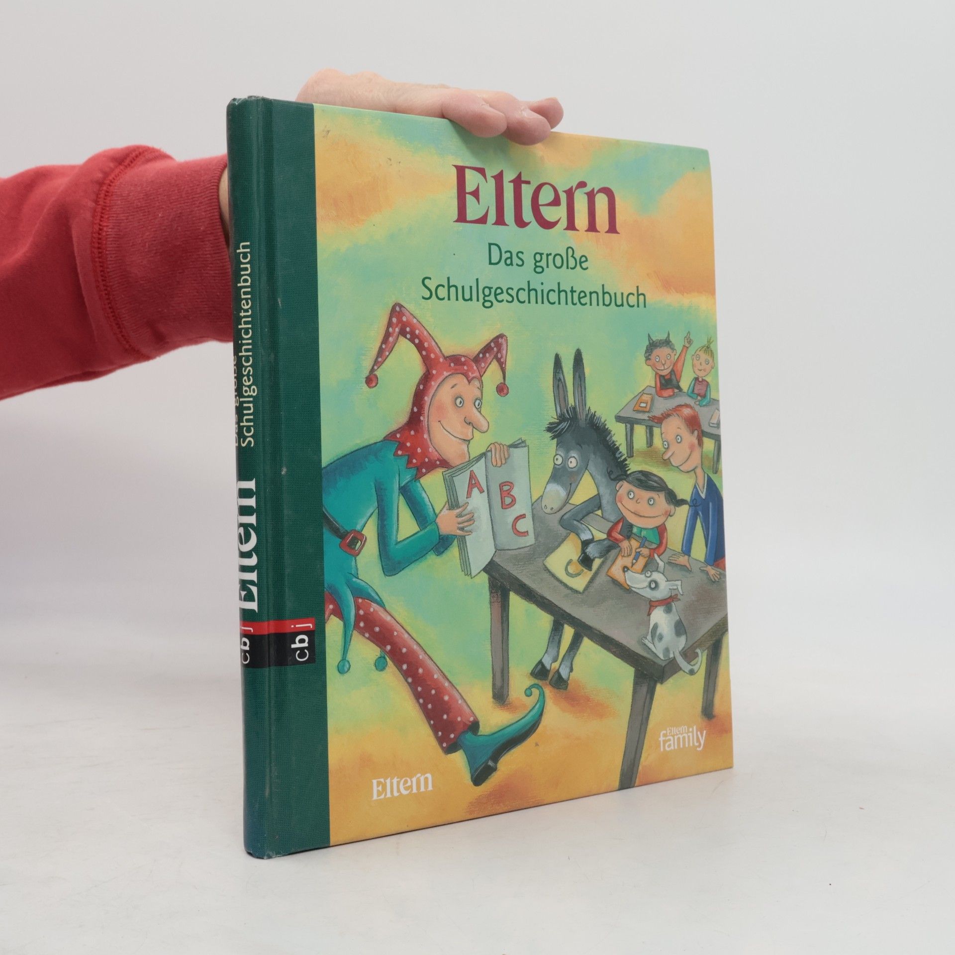 Daniela Kulot Eltern - das große Schulgeschichtenbuch