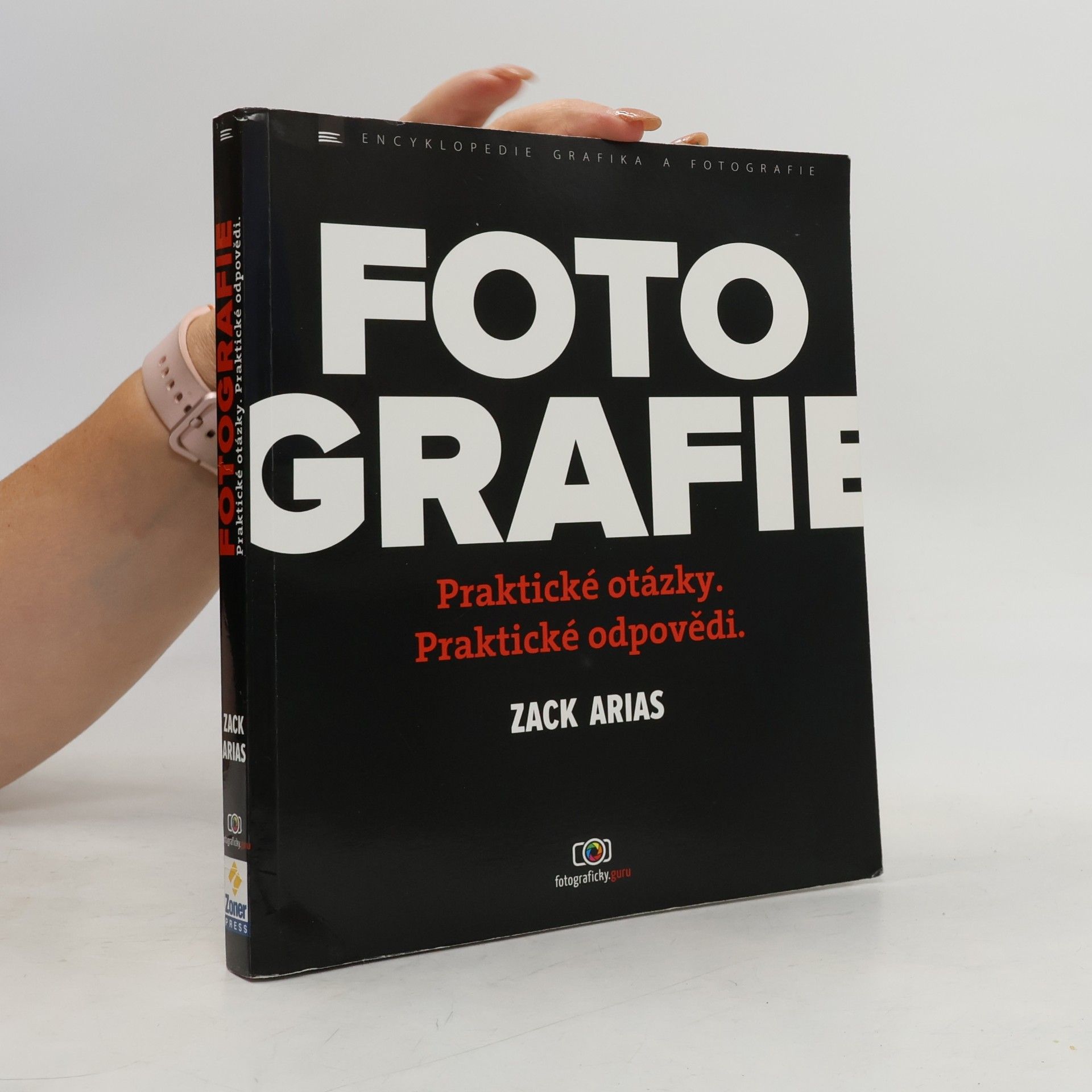 Fotografie - Praktické otázky. Praktické odpovědi.