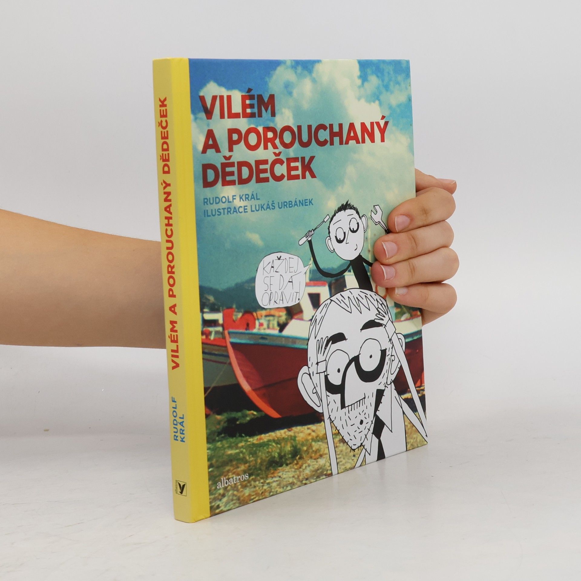 Rudolf Král Vilém a porouchaný dědeček