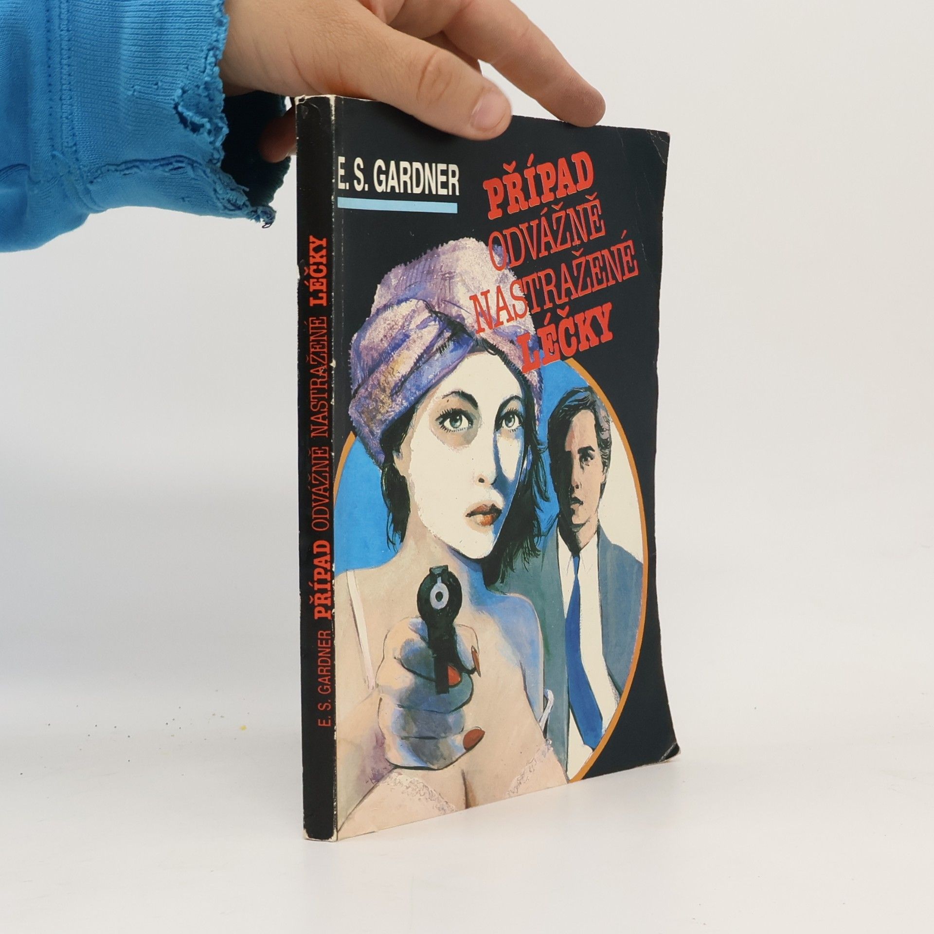 Erle Stanley Gardner Případ odvážně nastražené léčky