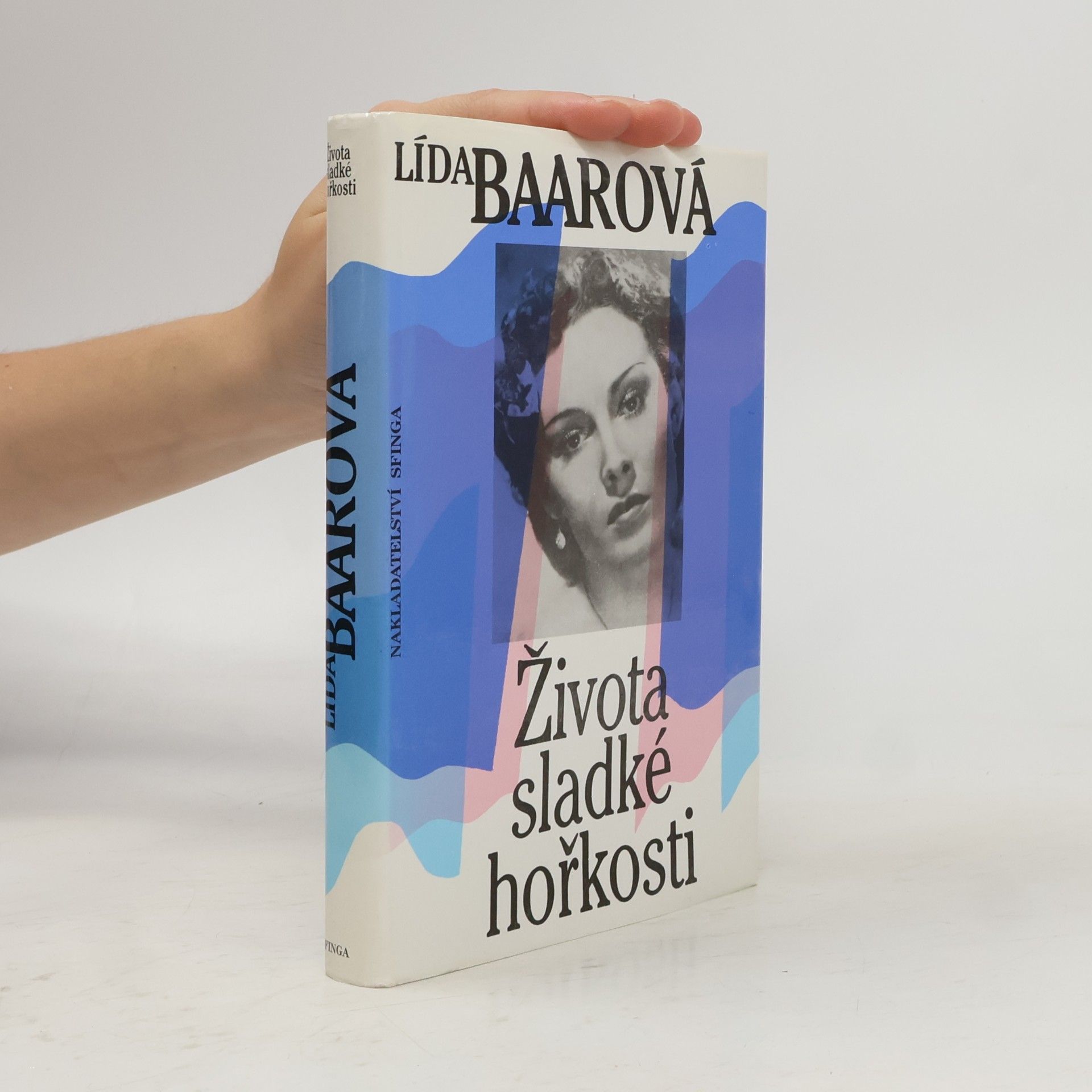Lída Baarová Života sladké hořkosti