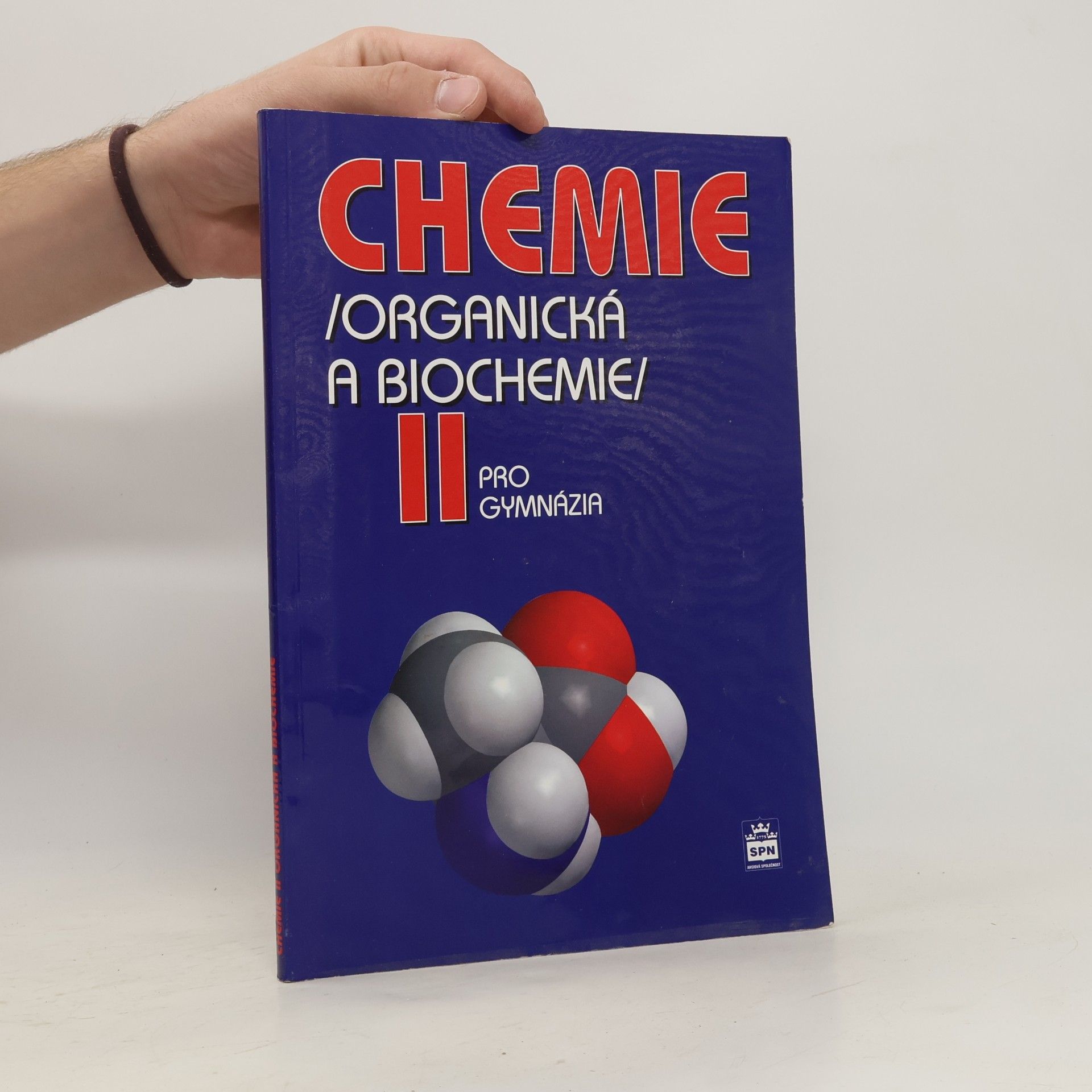 Karel Kolář Chemie II : (organická a biochemie) : pro gymnázia