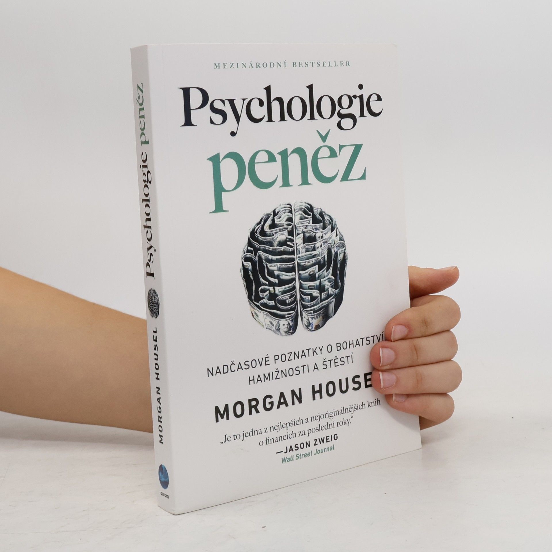 Psychologie peněz. Nadčasové poznatky o bohatství, hamižnosti a štěstí