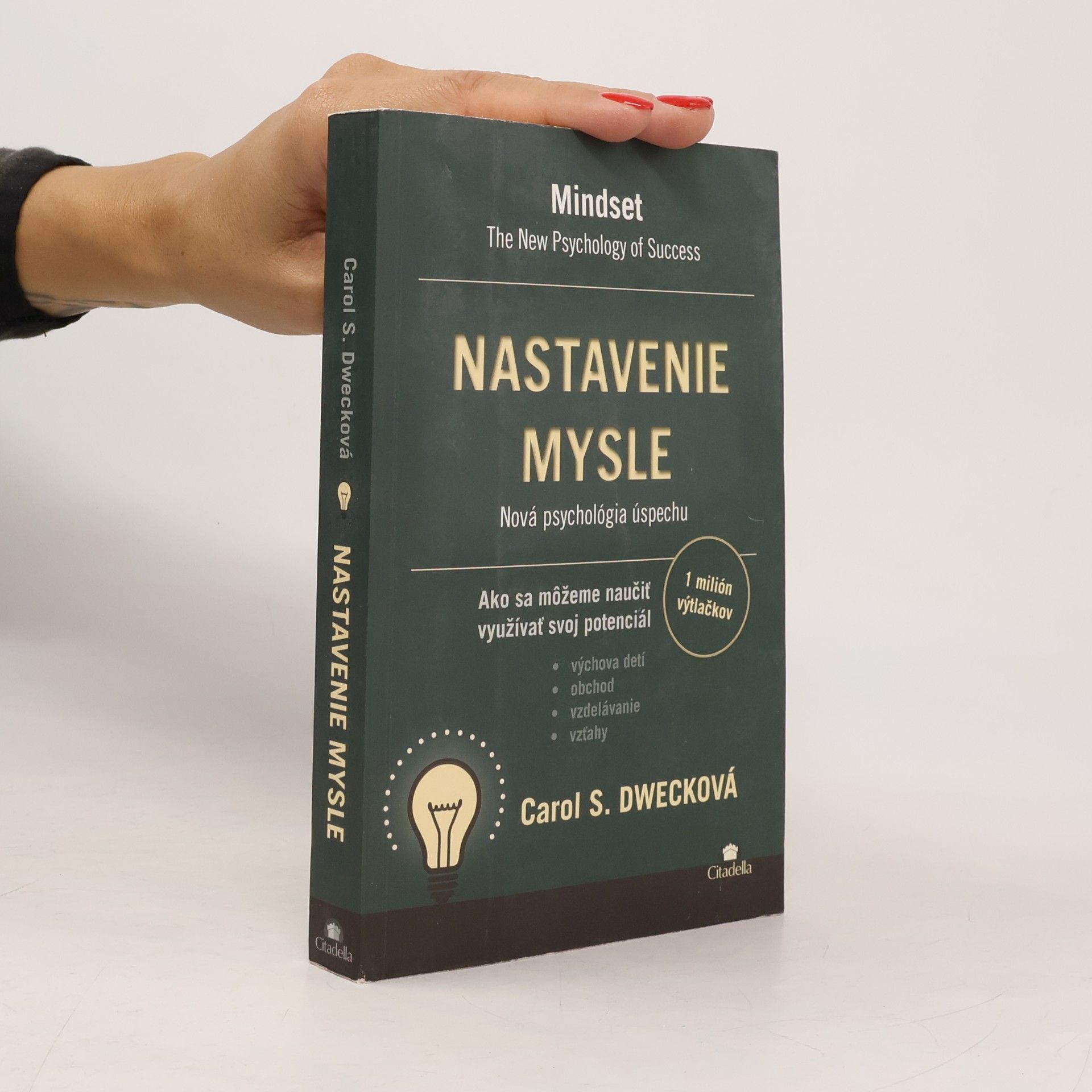 Carol Dweck Nastavenie mysle – Nová psychológia úspechu