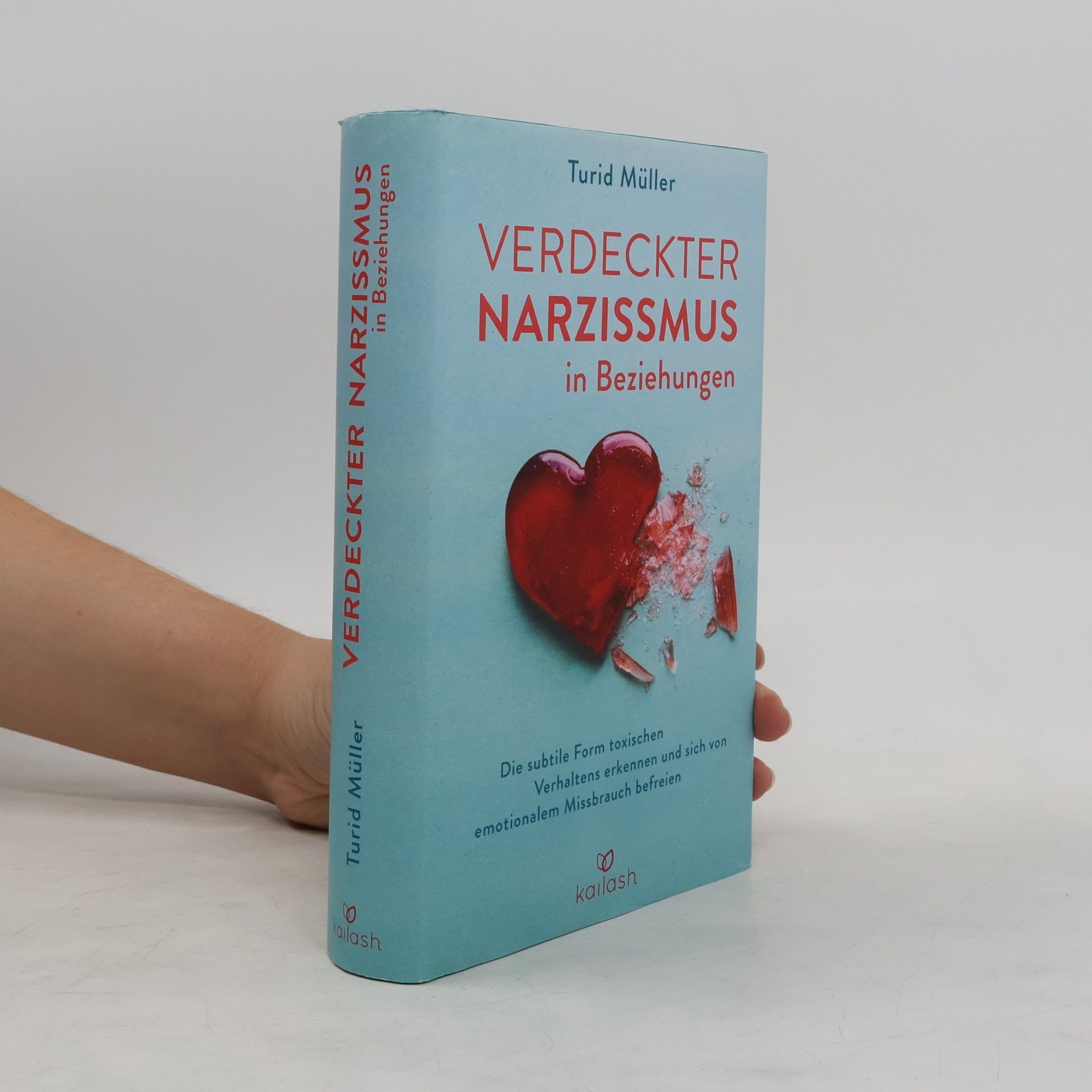 Turid Müller Verdeckter Narzissmus in Beziehungen. Die subtile Form toxischen Verhaltens erkennen und sich von emotionalem Missbrauch befreien
