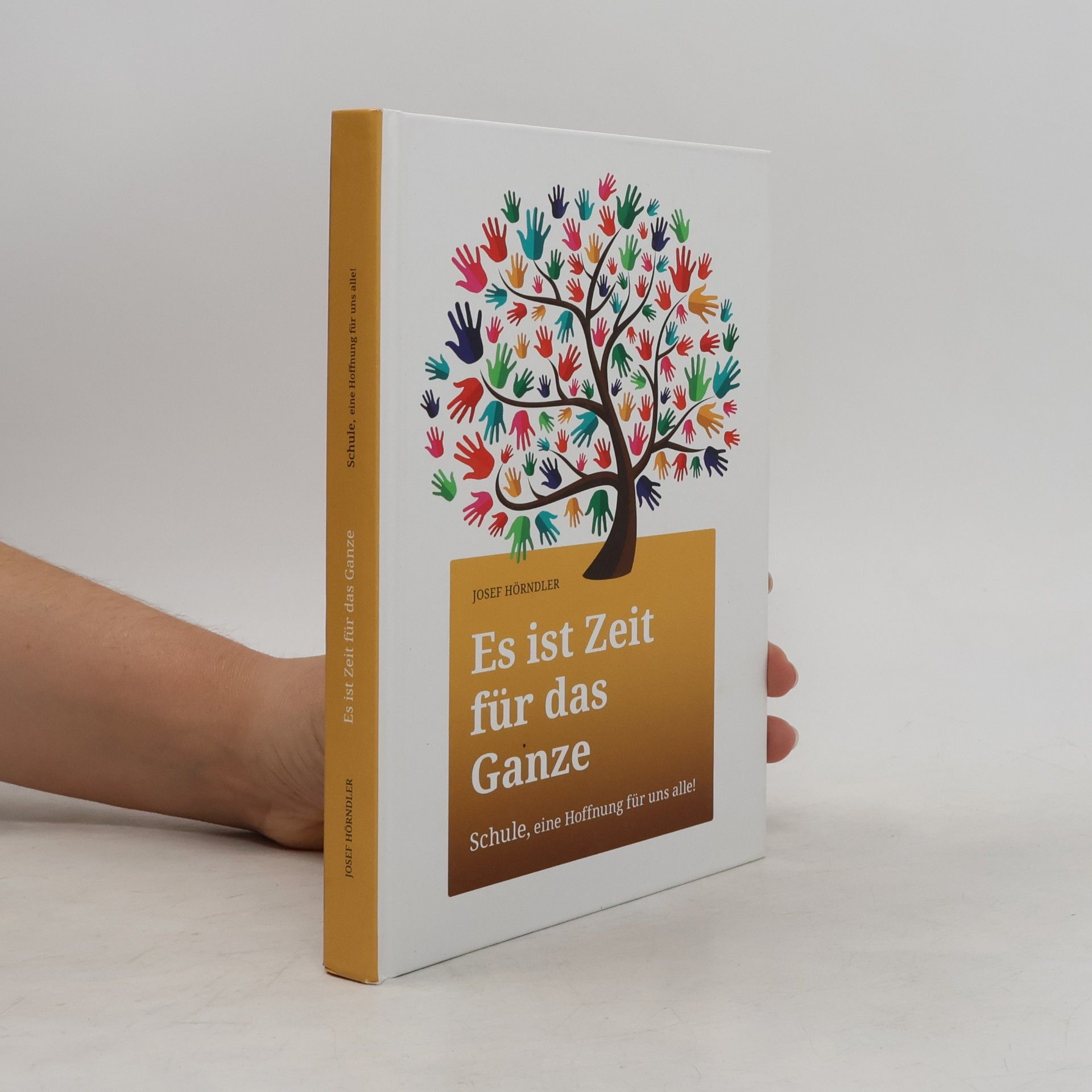 Josef Hörndler Es ist Zeit für das Ganze