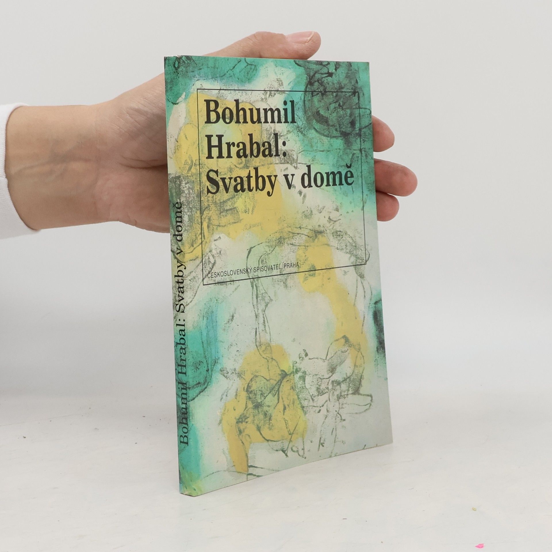 Bohumil Hrabal Svatby v domě. Dívčí románek. 1. díl trilogie