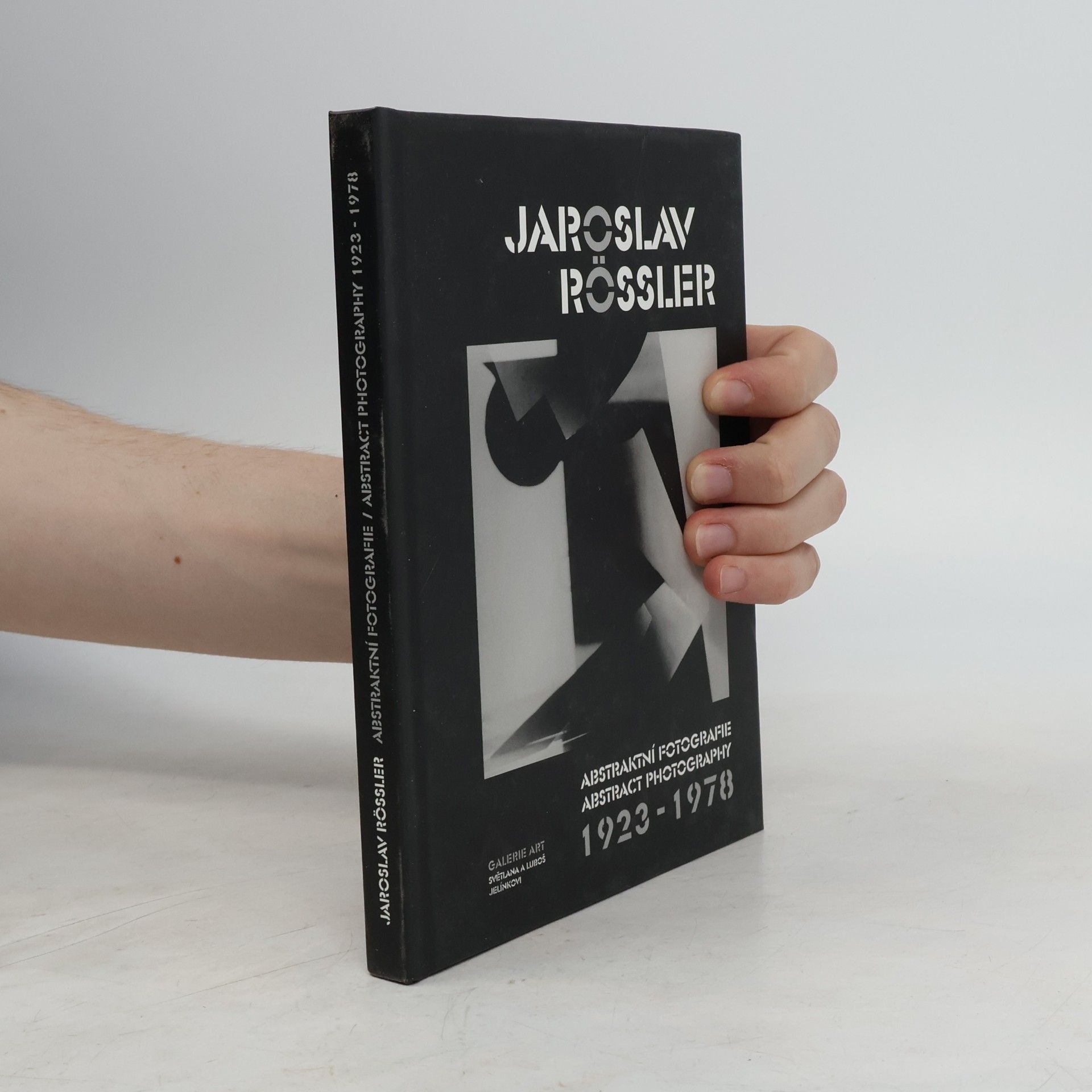 Jaroslav Rössler : abstraktní fotografie = abstract photography : 1923-1978