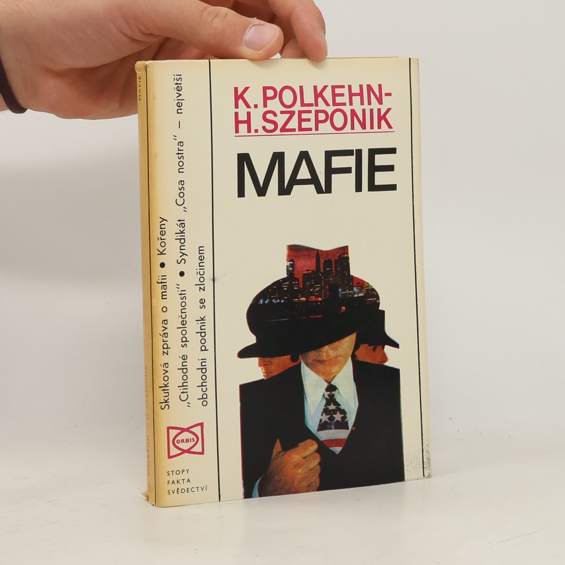 K. Polkehn Mafie. Kdo nemlčí - zemře