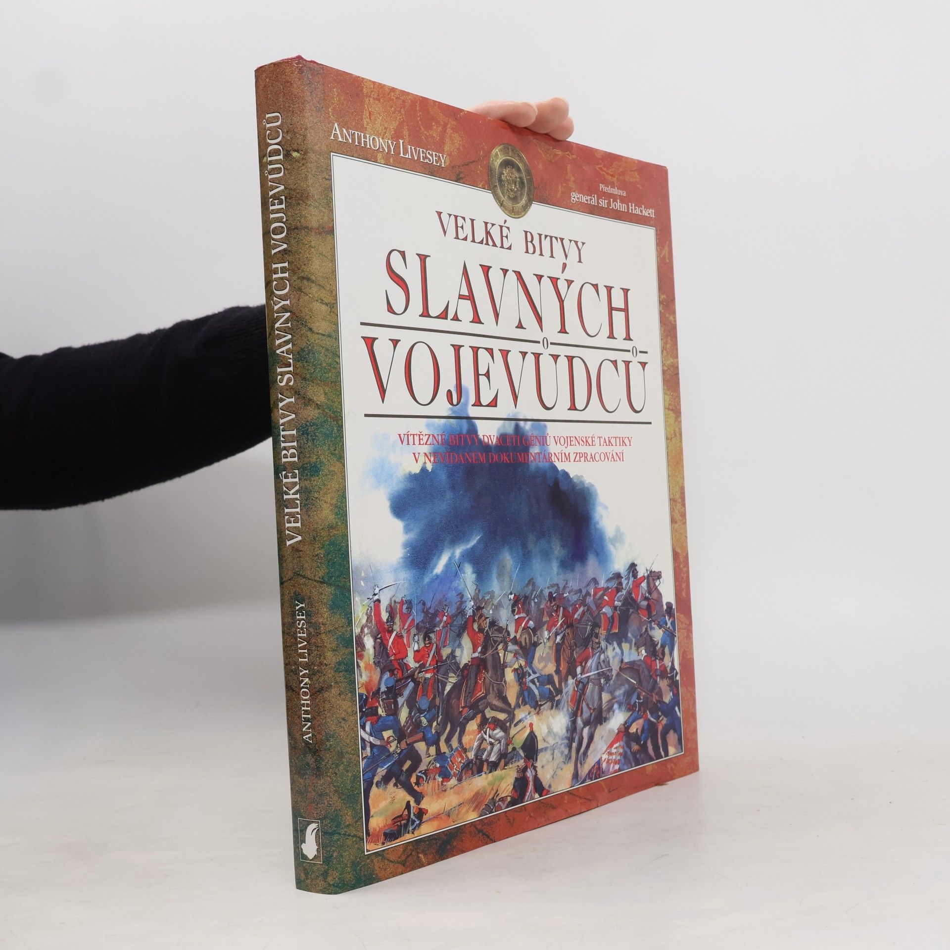 Anthony Livesey Velké bitvy slavných vojevůdců