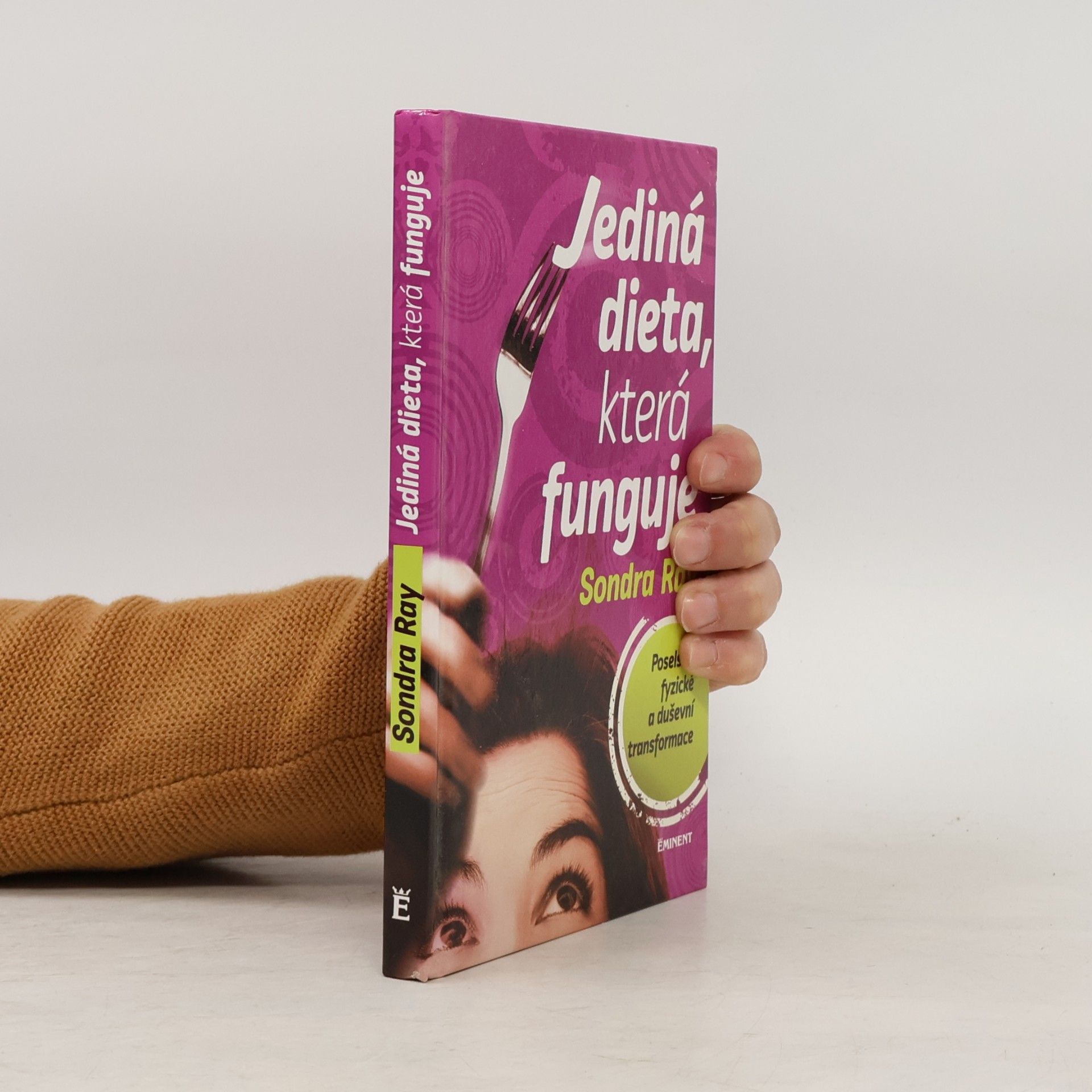 Sondra Ray Jediná dieta, která funguje