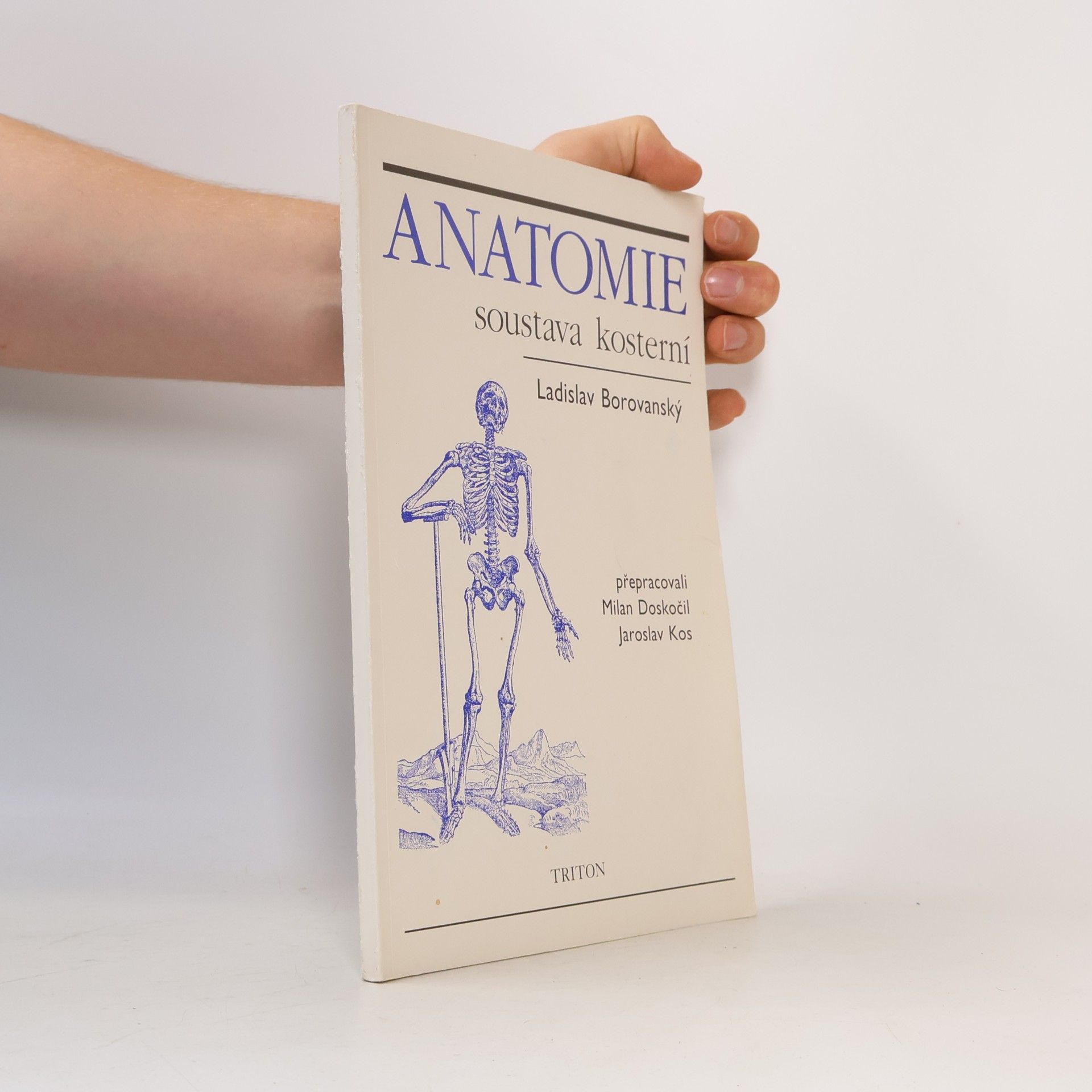 Ladislav Borovanský Anatomie - soustava kosterní