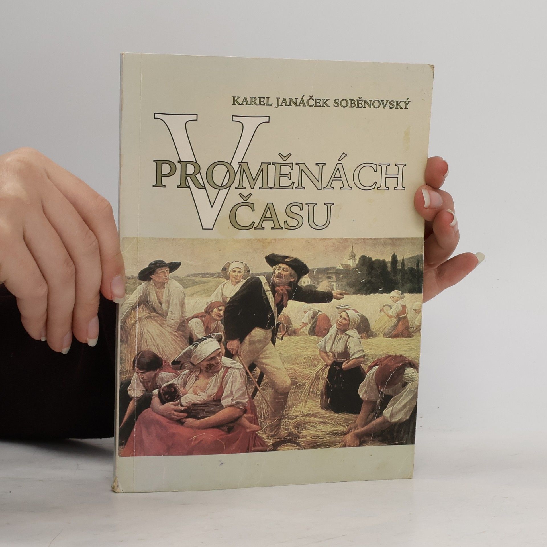 Karel Janáček Soběnovský V proměnách času