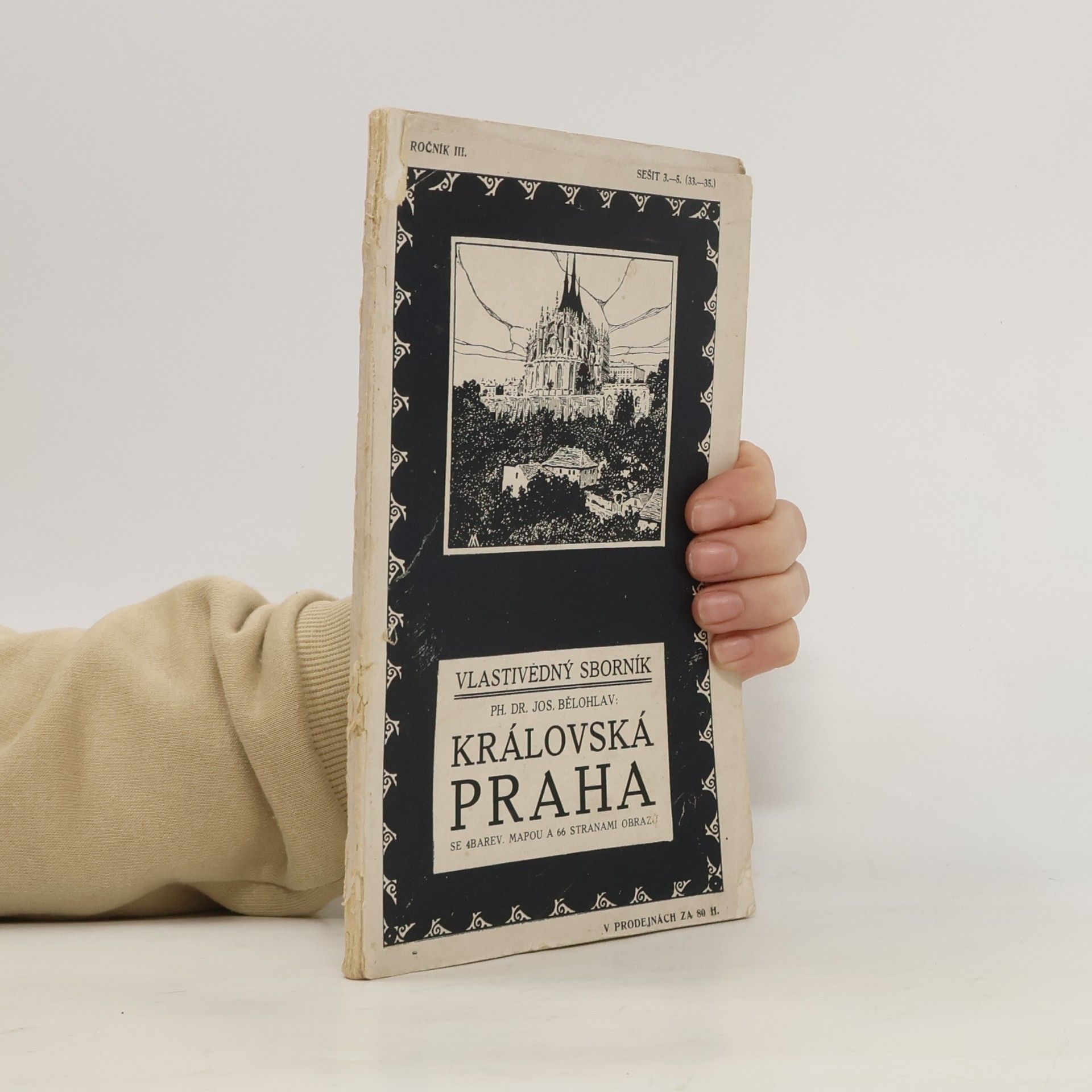 Bělohlav Josef Královská Praha. Vlastivědný sborník. Ročník II., sešit 3.-5..