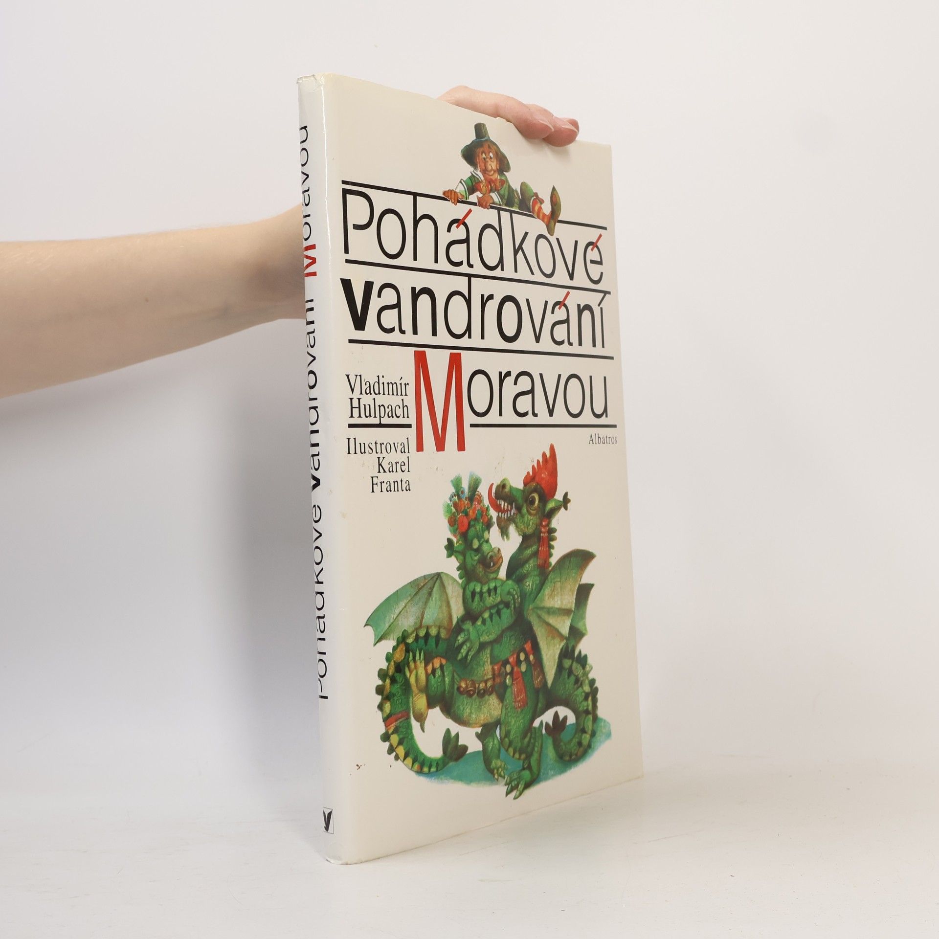 Vladimír Hulpach Pohádkové vandrování Moravou