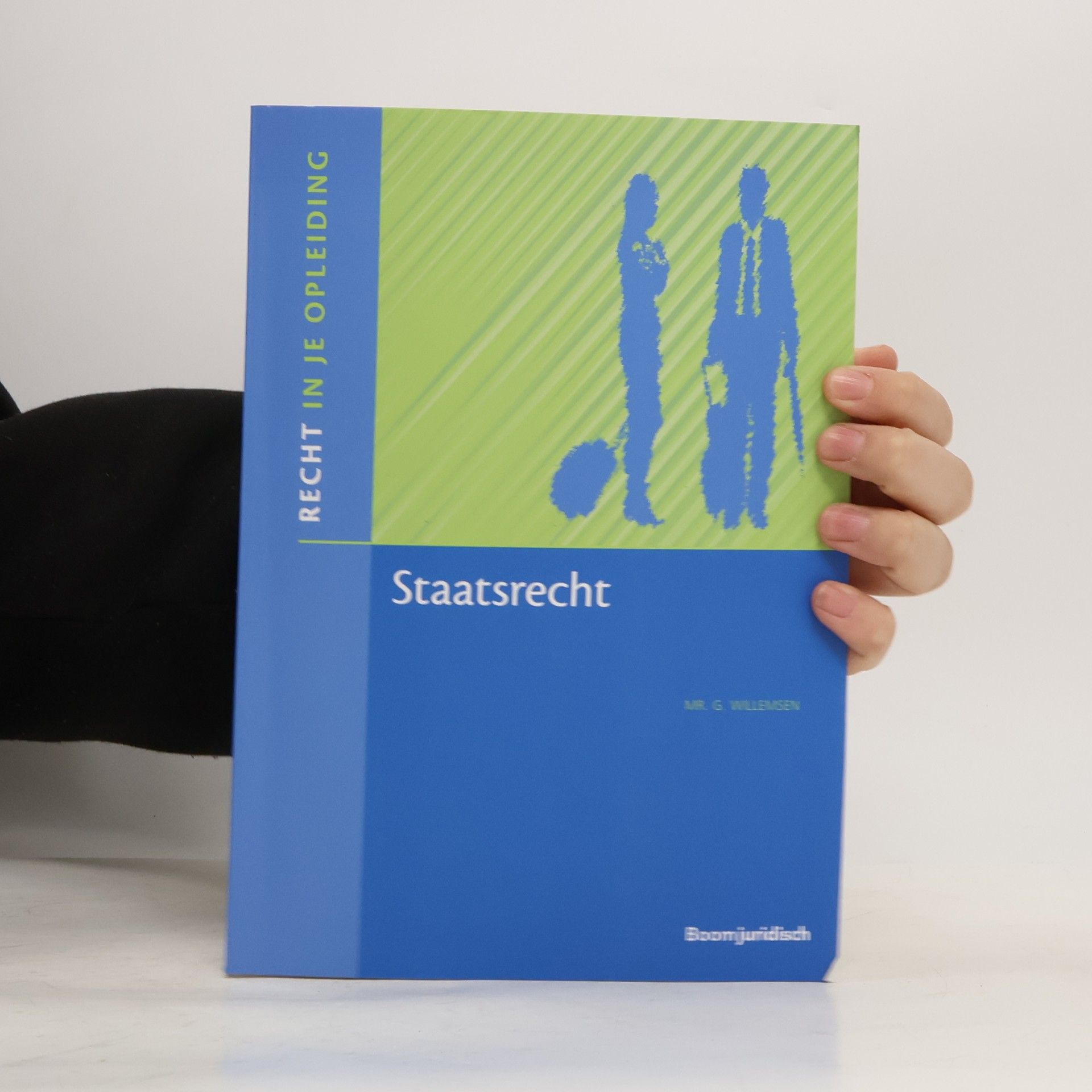 G. Willemsen Recht in je opleiding: Staatsrecht