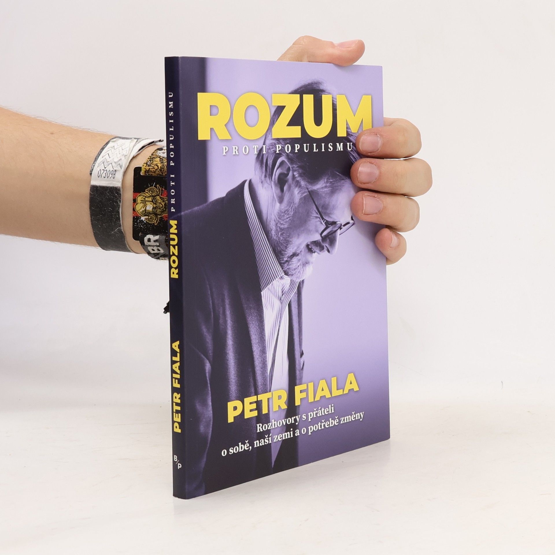 Rozum proti populismu : rozhovory s přáteli o sobě, naší zemi a o potřebě změny