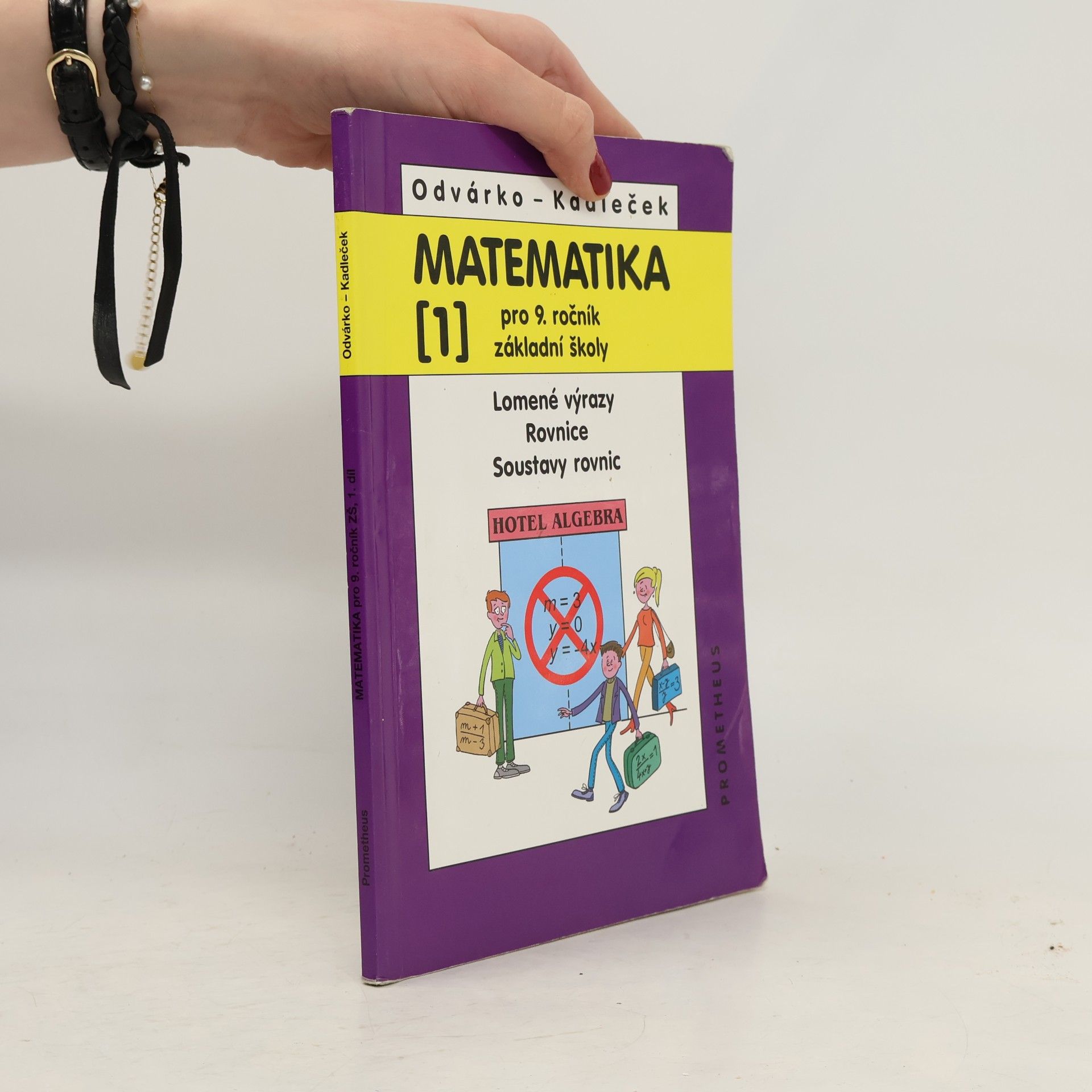 Matematika pro 9. ročník základní školy 1. Lomené výrazy, rovnice, soustavy rovnic