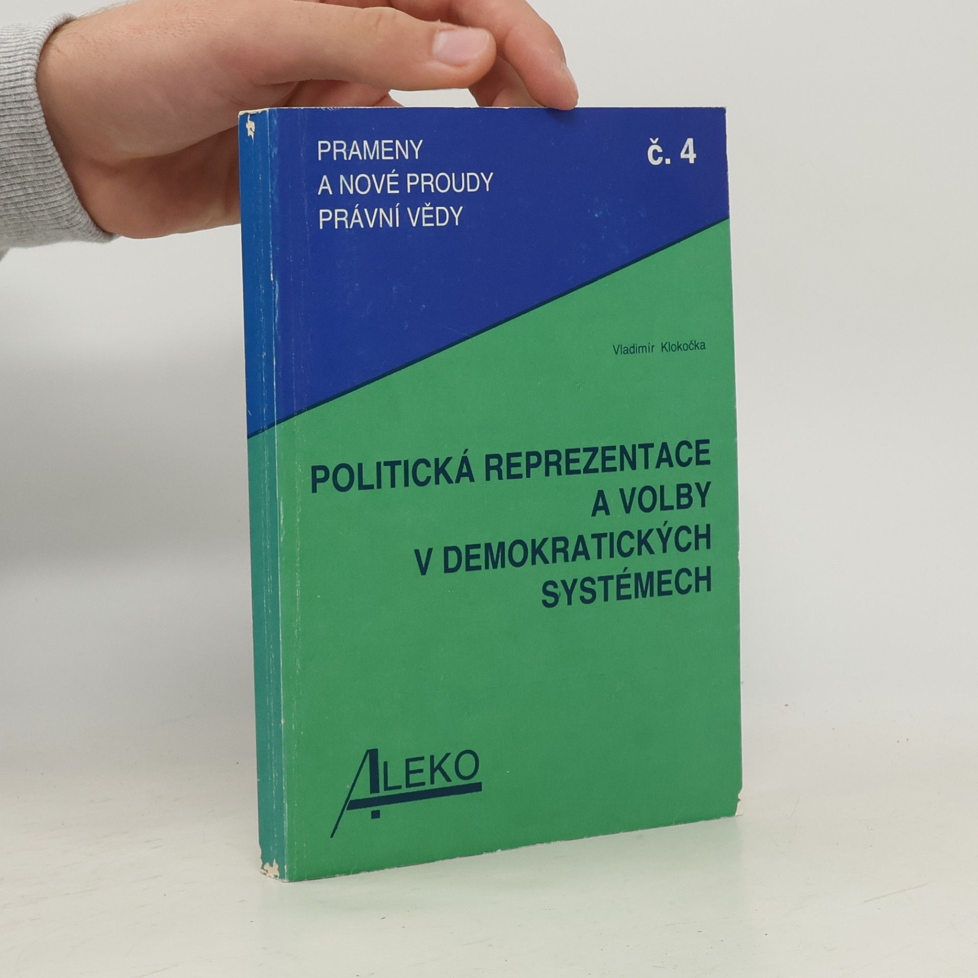 Vladimír Klokočka Politická reprezentace a volby v demokratických systémech
