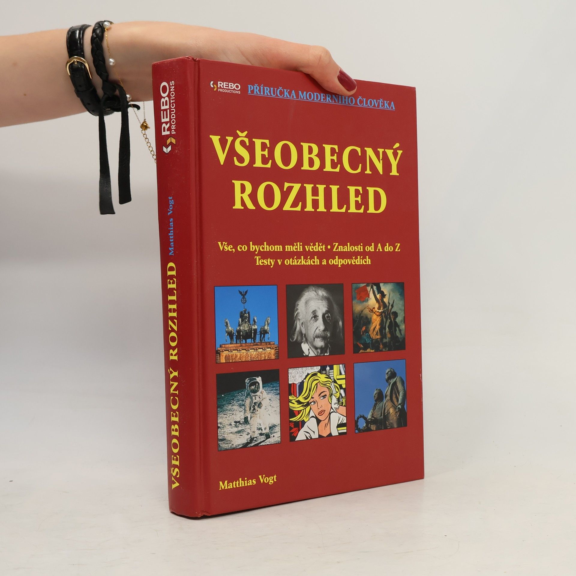 Matthias Vogt Všeobecný rozhled. Vše, co bychom měli vědět. Znalosti od A do Z. Testy v otázkách a odpovědích