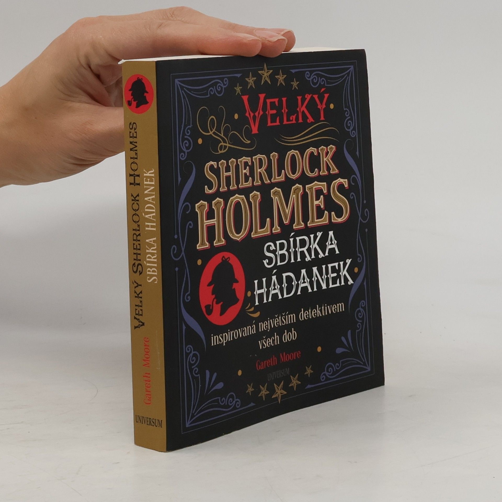 Gareth Moore Velký Sherlock Holmes. Sbírka hádanek inspirovaná největším detektivem všech dob