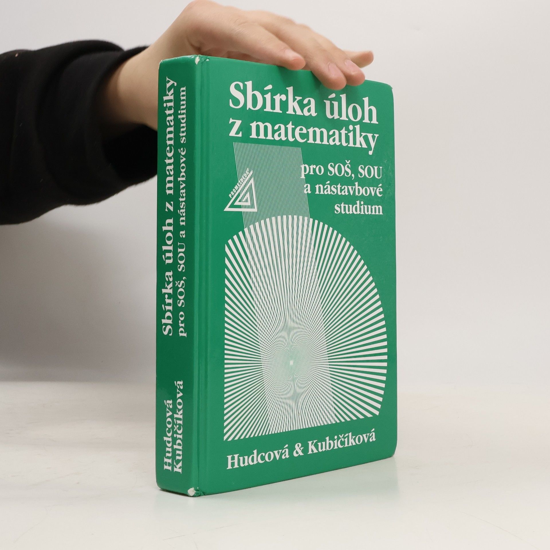 Milada Hudcová Sbírka úloh z matematiky pro SOŠ, SOU a nástavbové studium