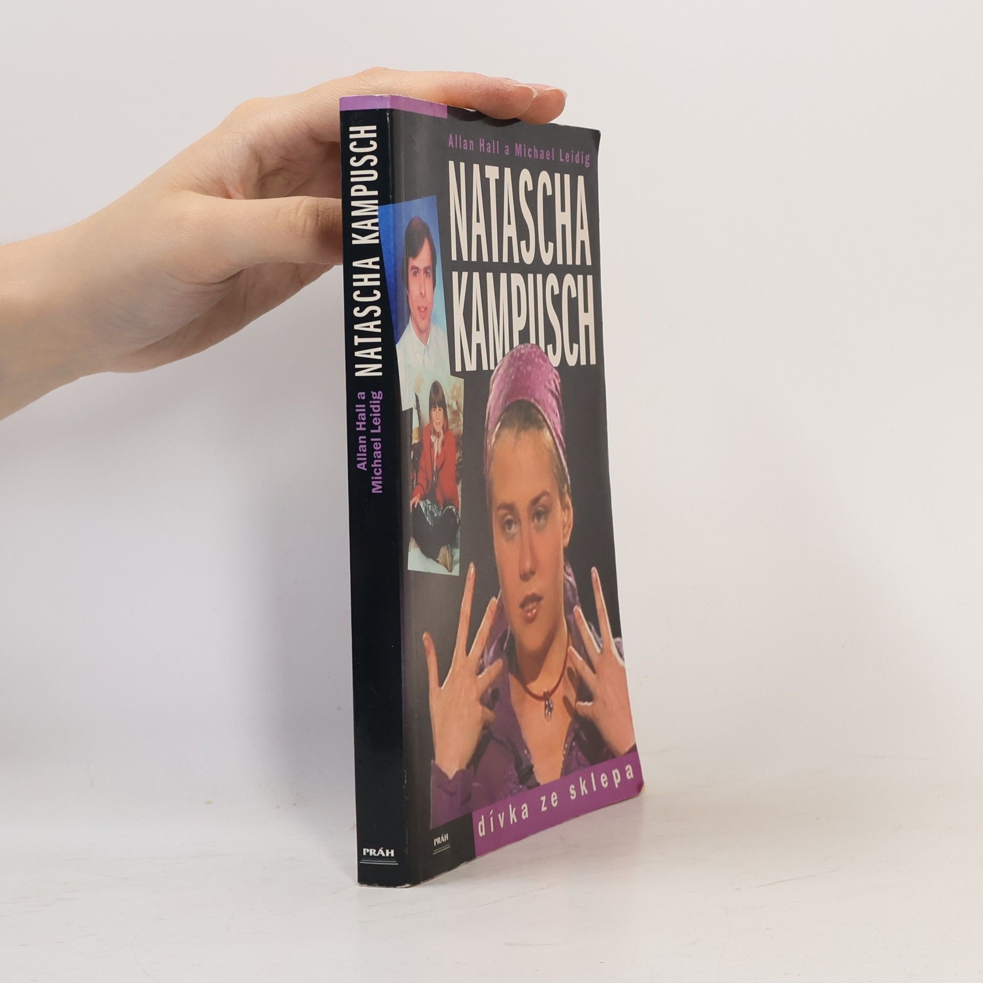 Michael Leidig Natascha Kampusch. Dívka ze sklepa