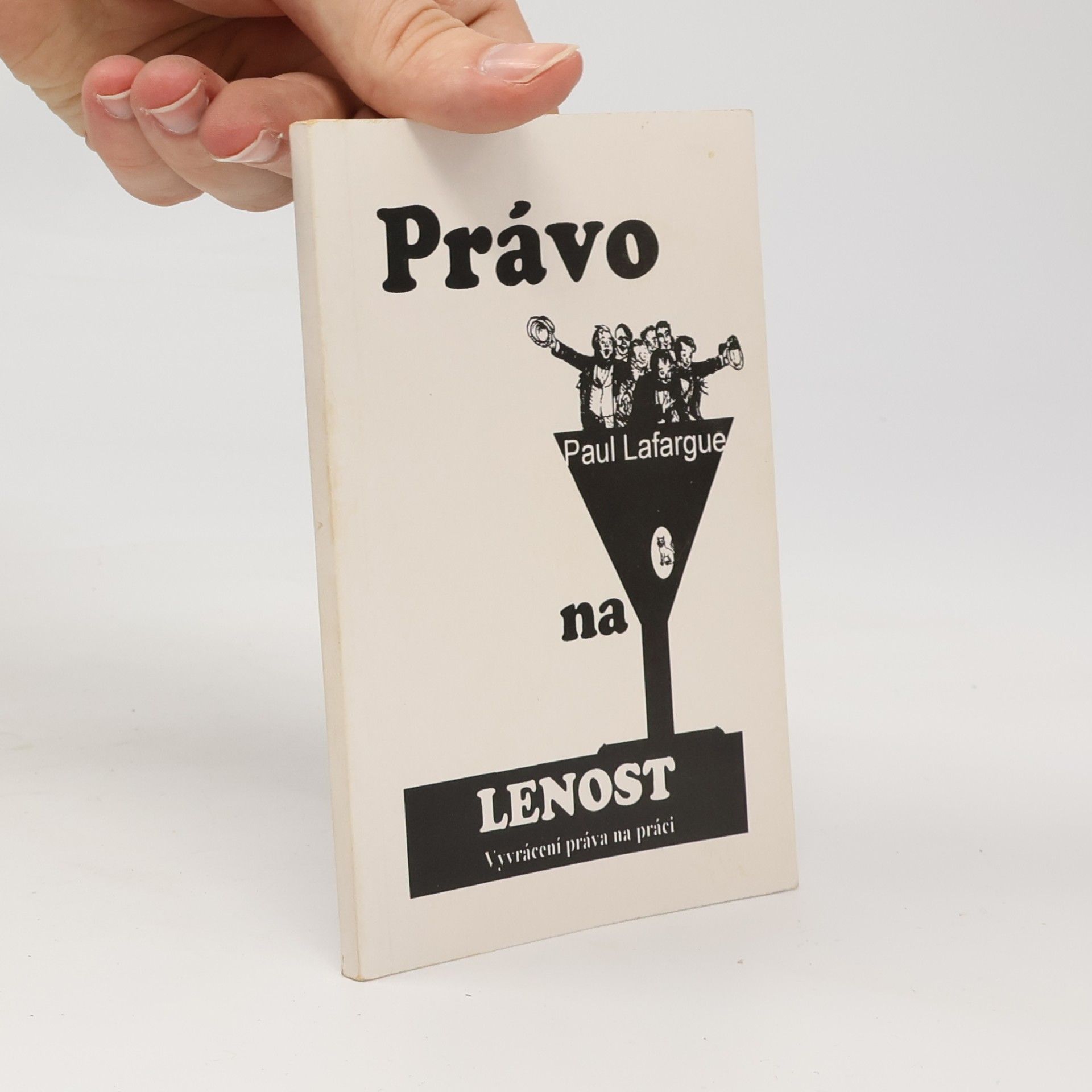 Paul Lafargue Právo na lenost