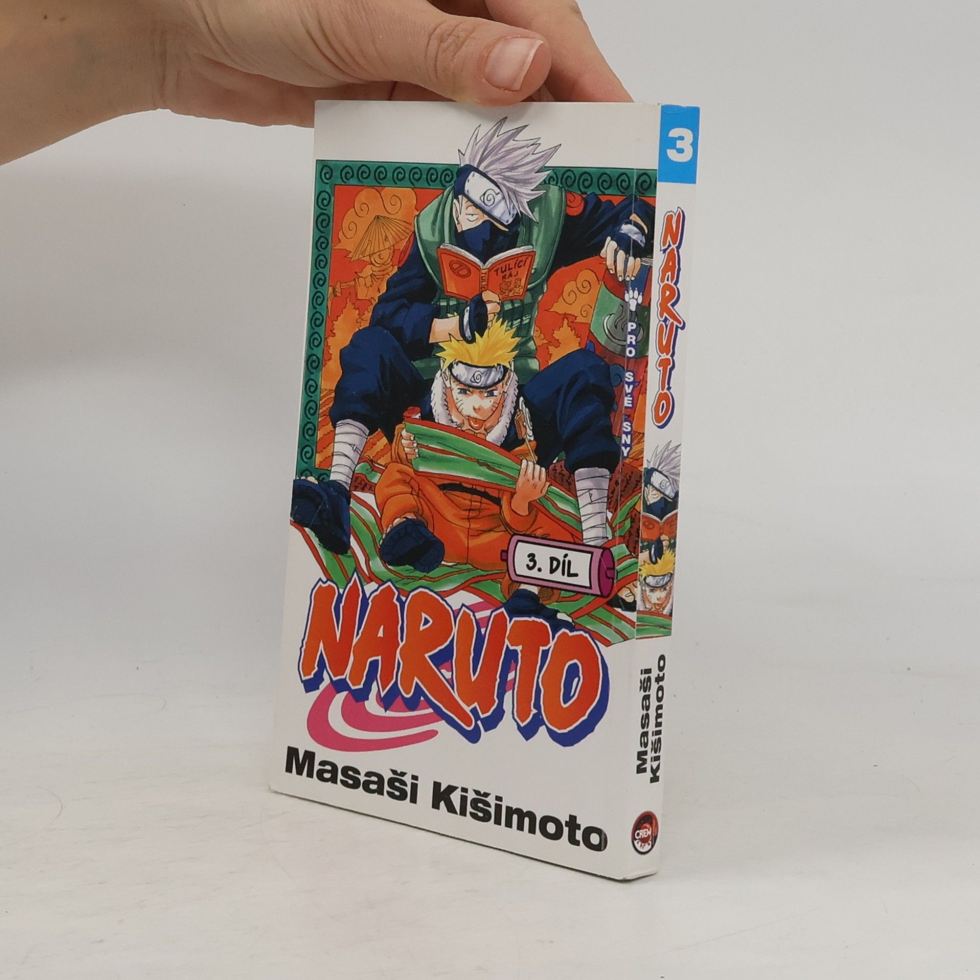 Masaši Kišimoto Pro své sny. Naruto 3. díl