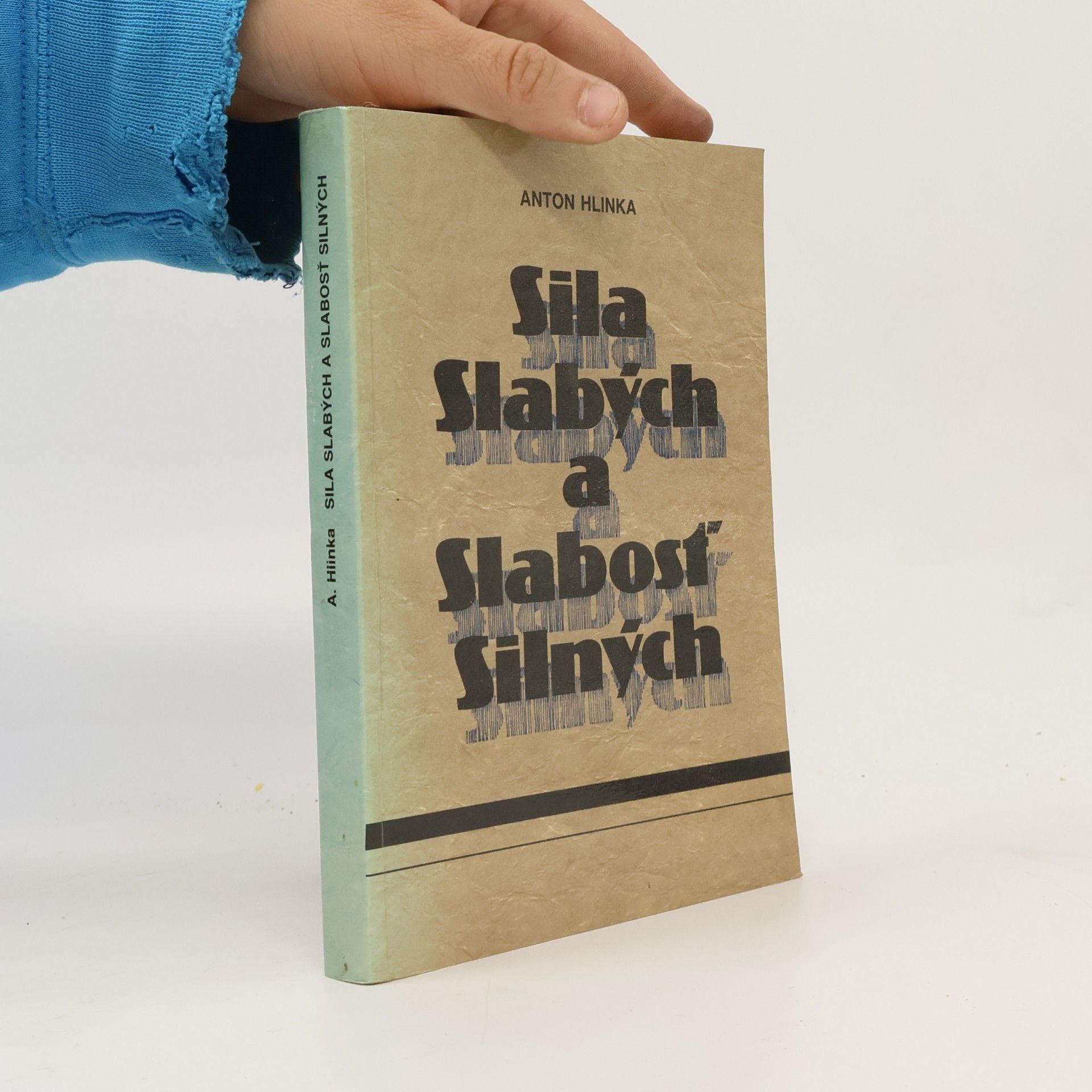 Sila slabých a slabosť silných