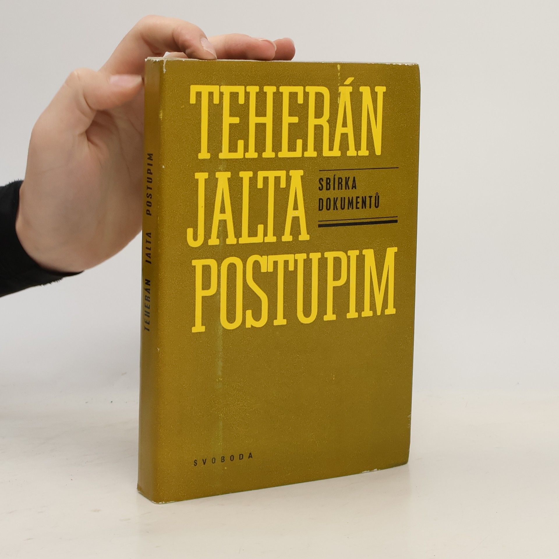 B. L. Cybulevskij Teherán. Jalta. Postupim. Sbírka dokumentů.