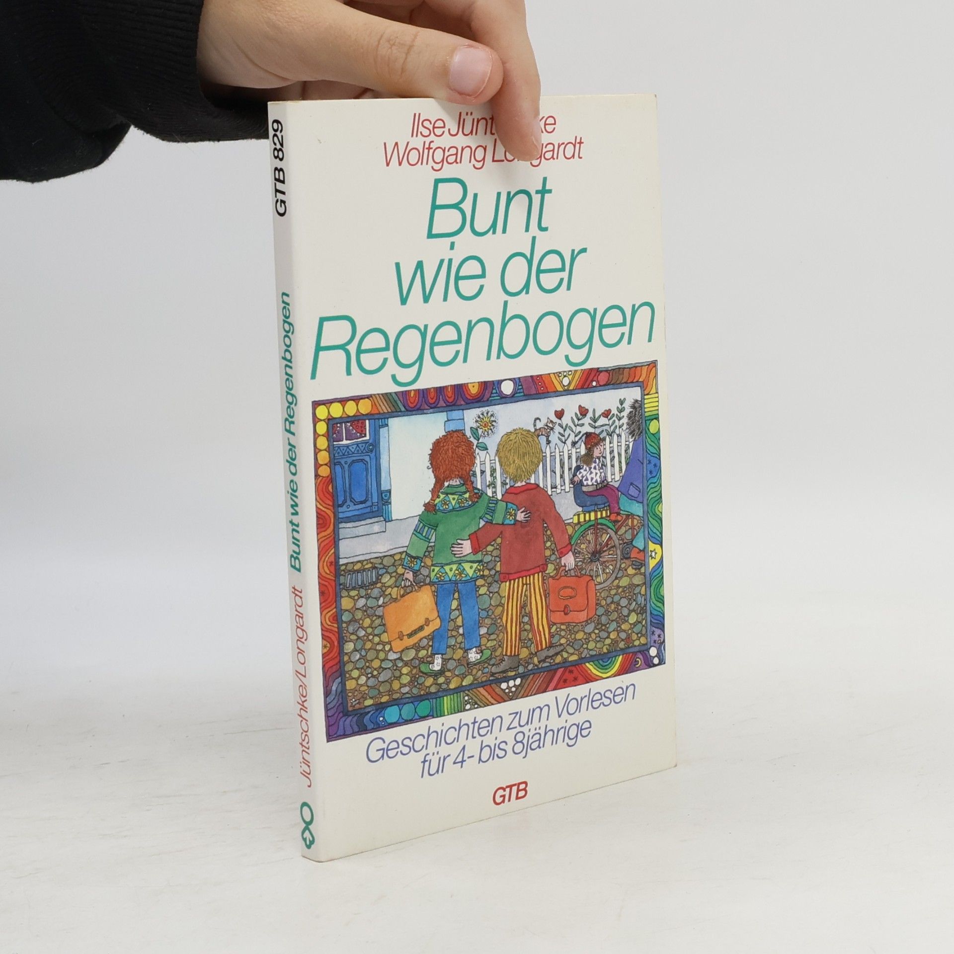 Bunt wie der Regenbogen. Geschichten zum Vorlesen für 4- bis 8jährige.