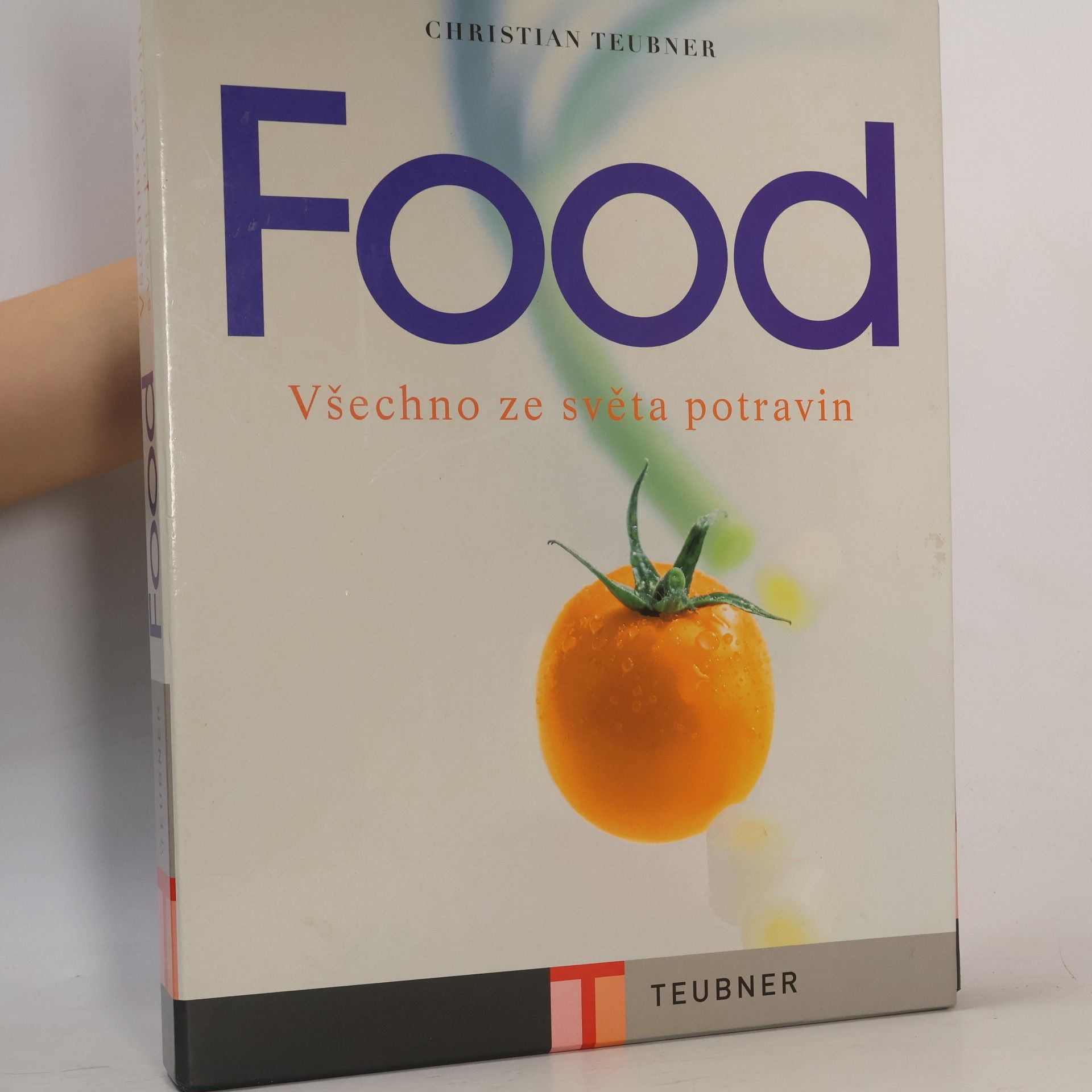 Christian Teubner Food. Všechno ze světa potravin