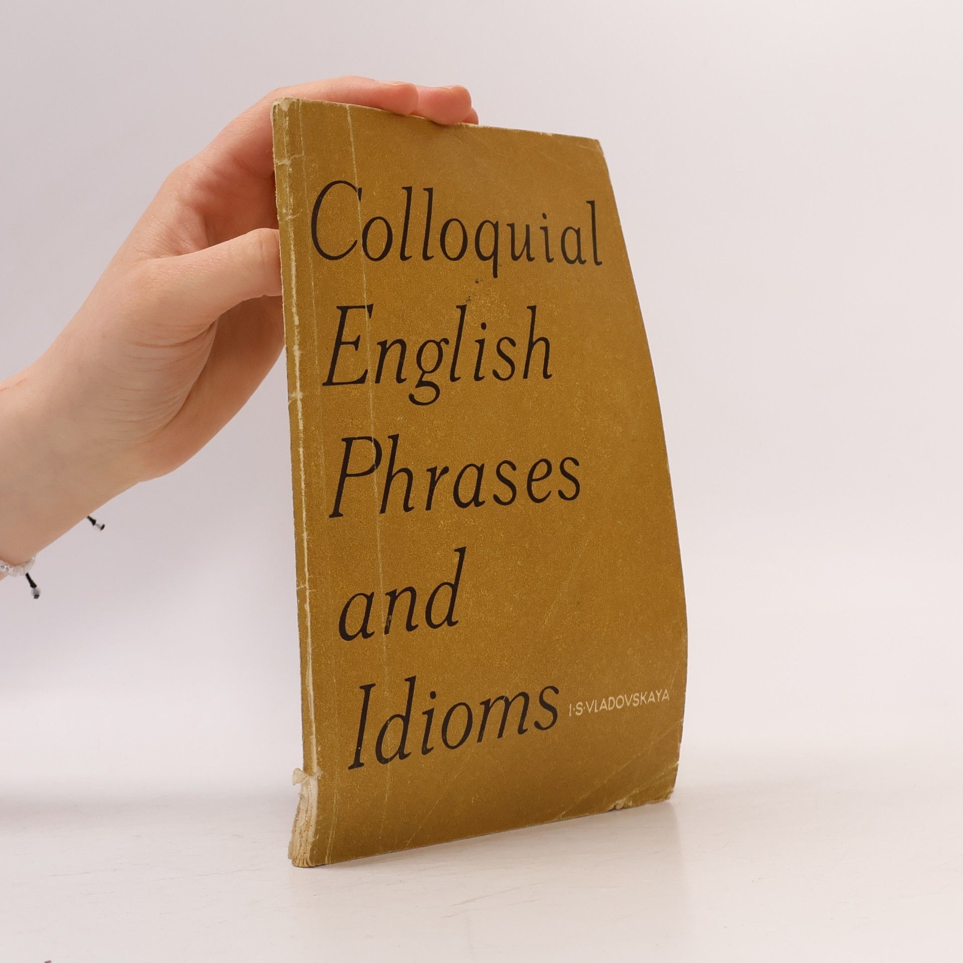 I. S. Vladovskaya Colloquial English Phrases and Idioms