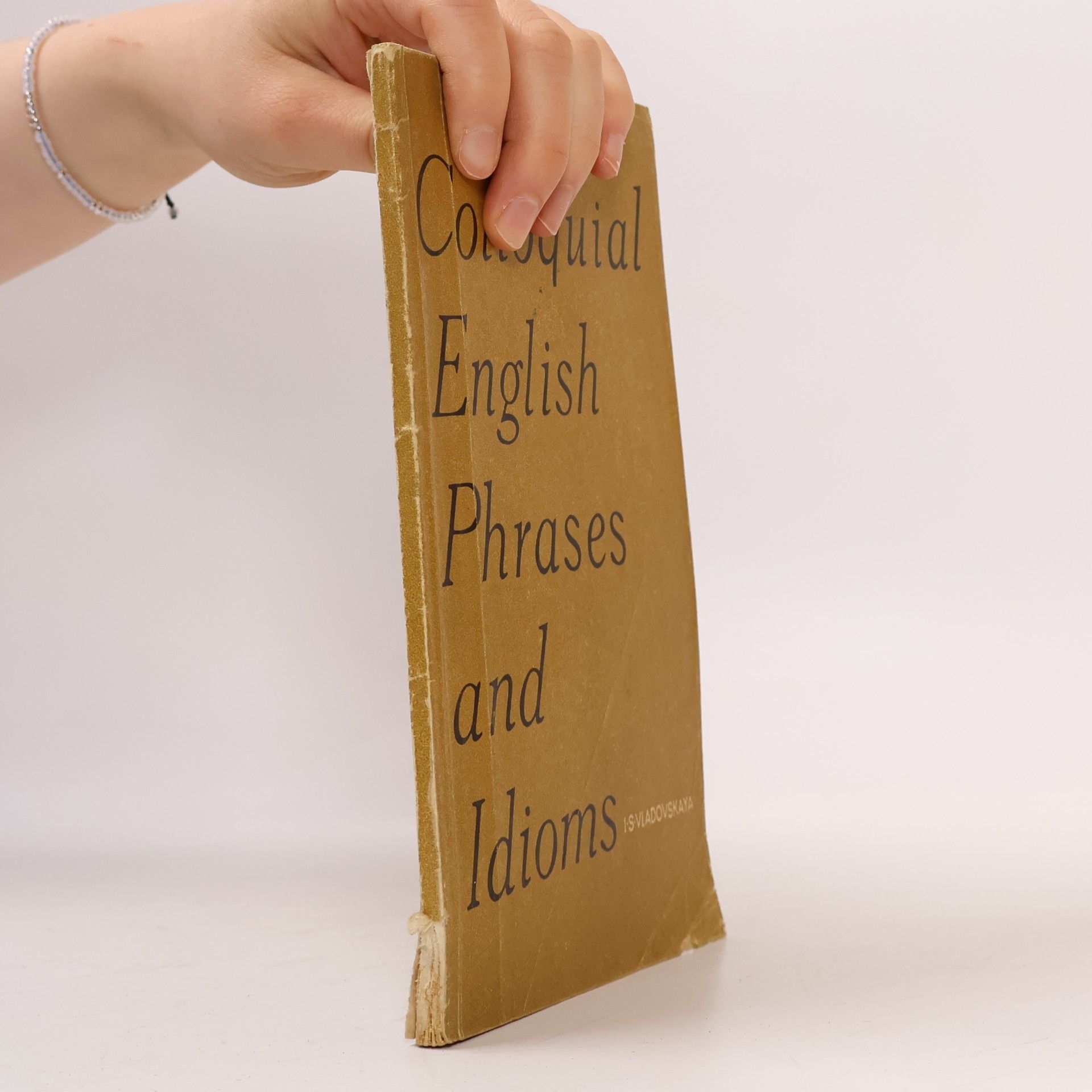 I. S. Vladovskaya Colloquial English Phrases and Idioms