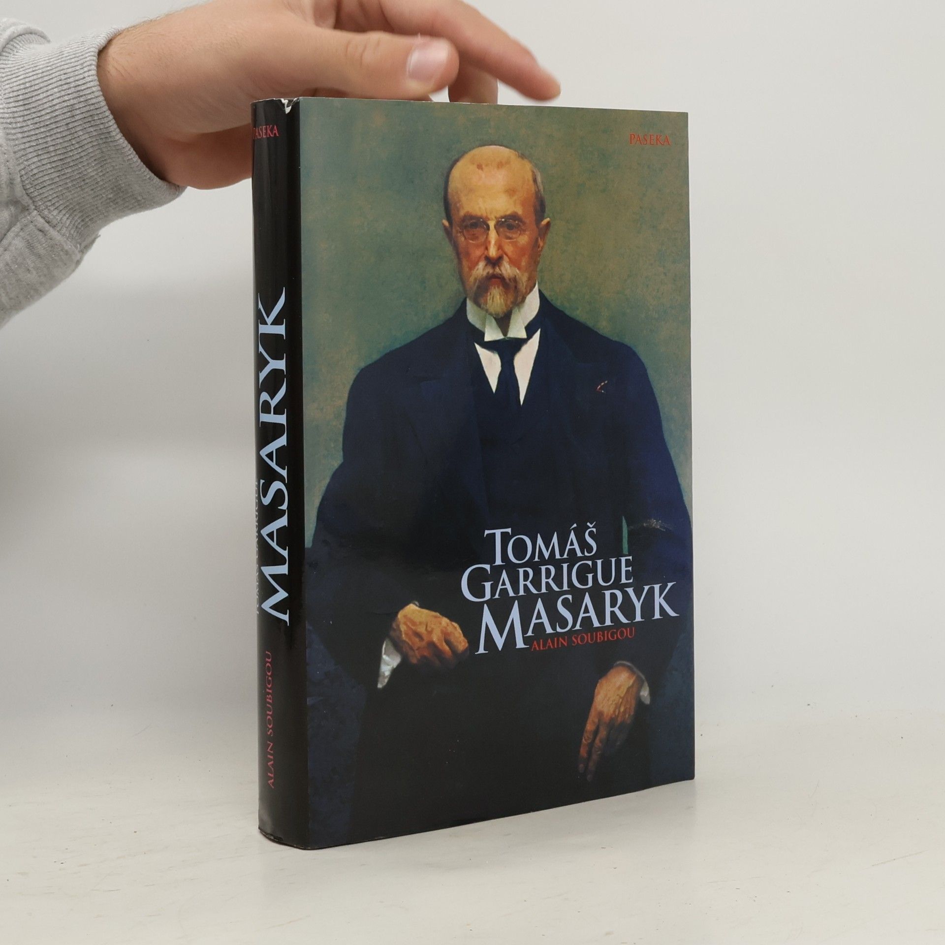 Alain Soubigou Tomáš Garrigue Masaryk