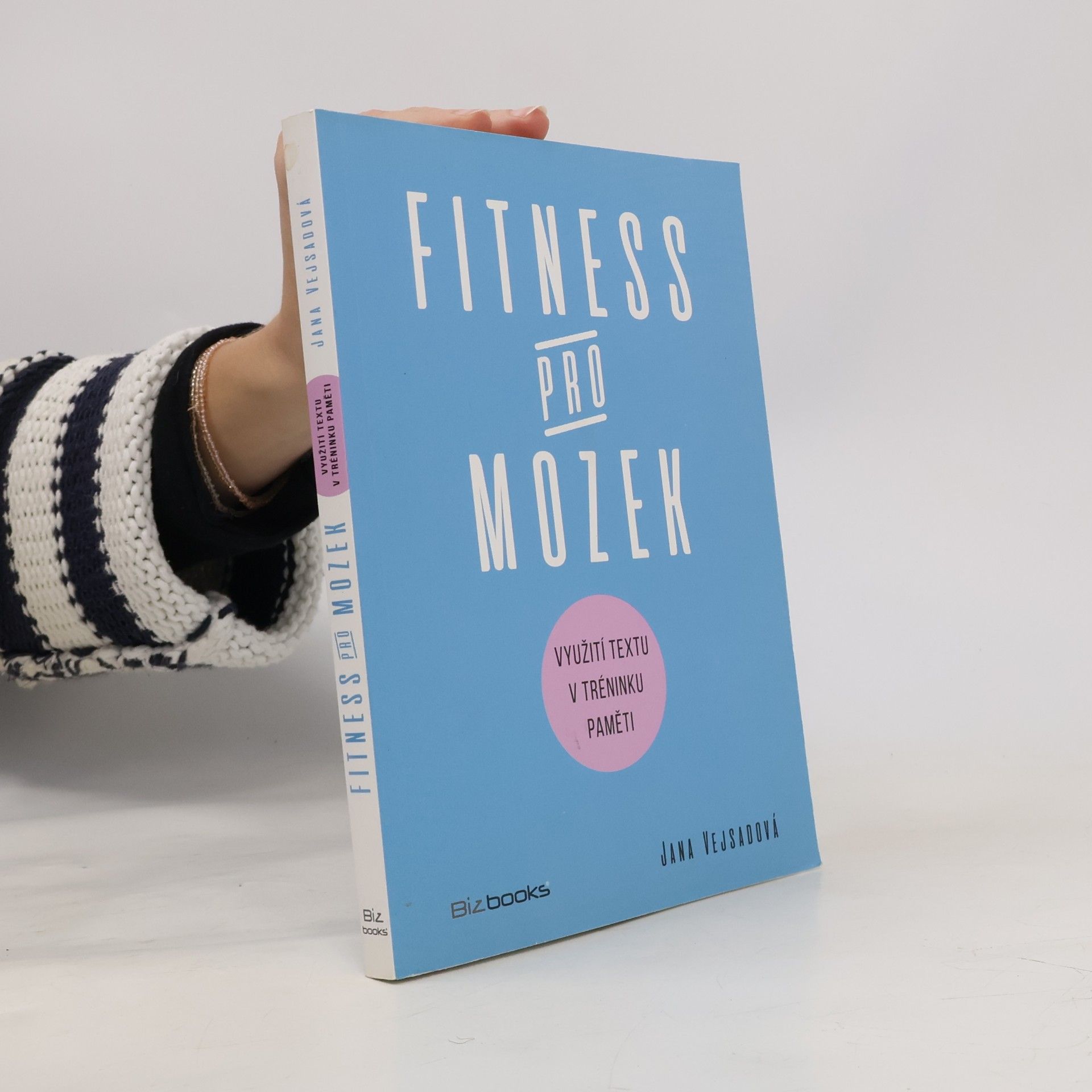 Jana Vejsadová Fitness pro mozek: Využití textu v tréninku paměti